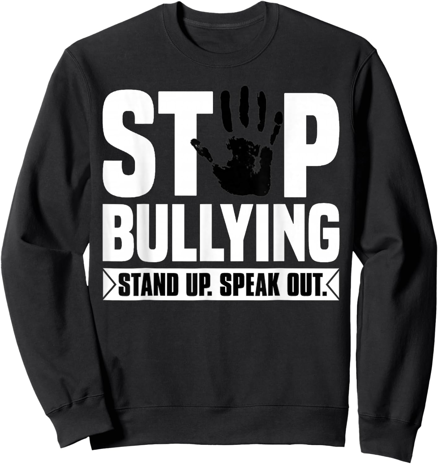 Stop Bullying Shirt Orange Stand Up Speak Out Unity Day Sweatshirt - Sweatshirt | Black