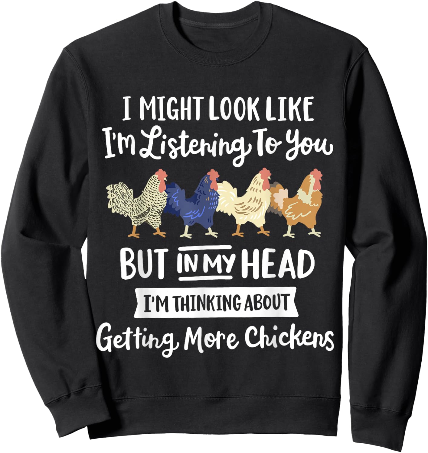 Funny Chicken Farmer Design Women Men Getting A Lot Chickens Sweatshirt - Sweatshirt | Black