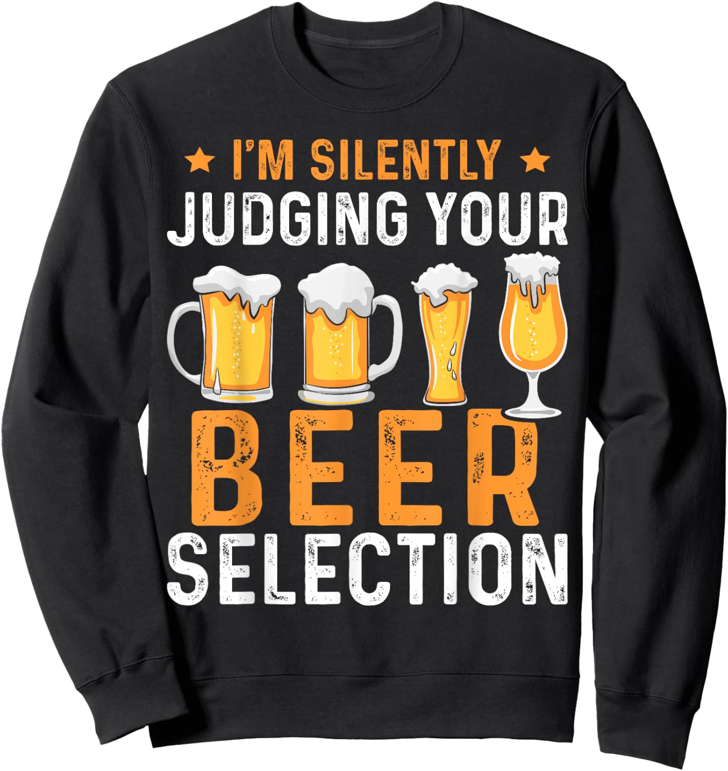 Judge Your Beer Selection Design Sweatshirt - Sweatshirt | Black