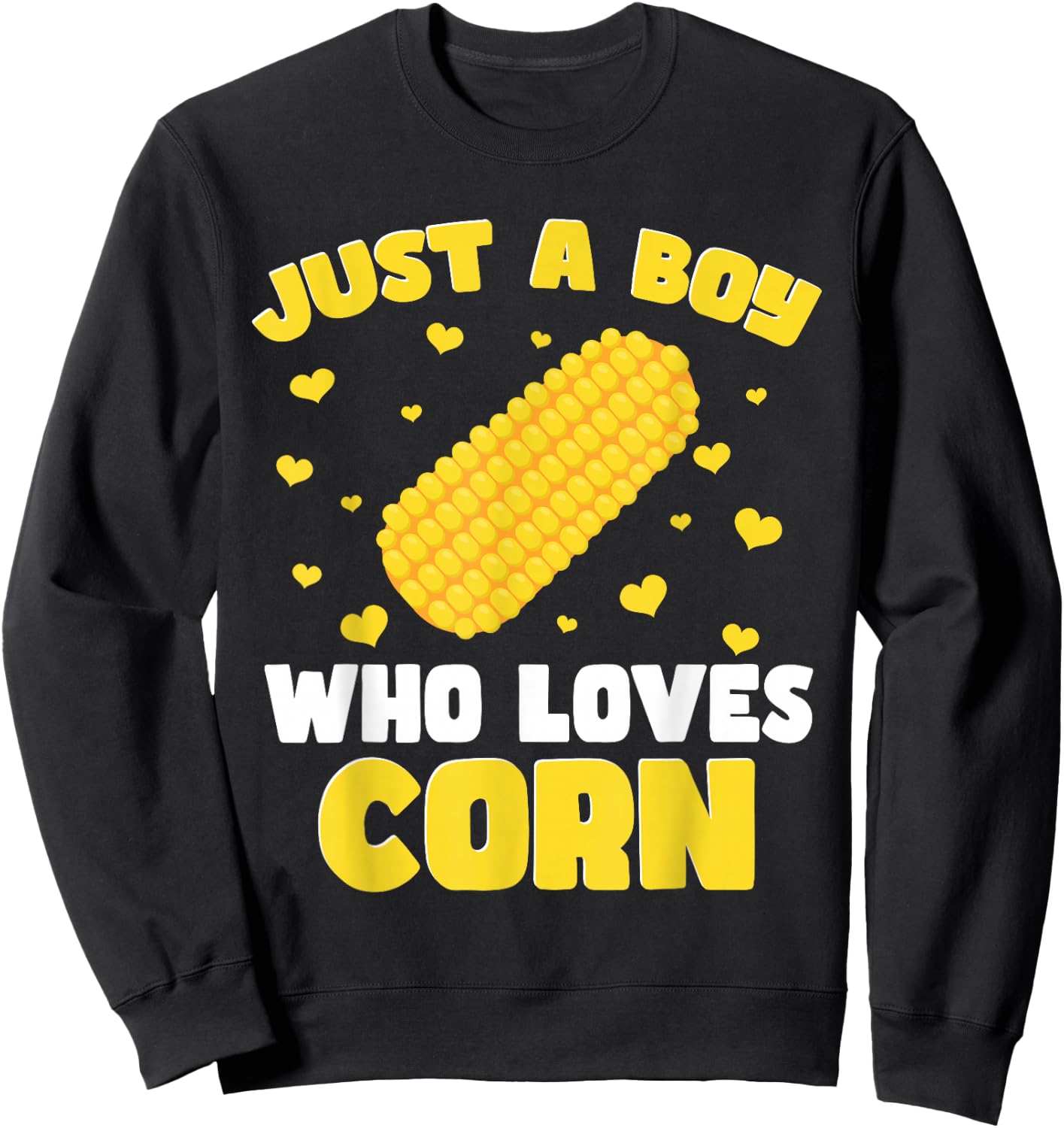 Crop Kids Farming Corn Toddler Just A Boy Who Loves Corn Sweatshirt - Sweatshirt | Black