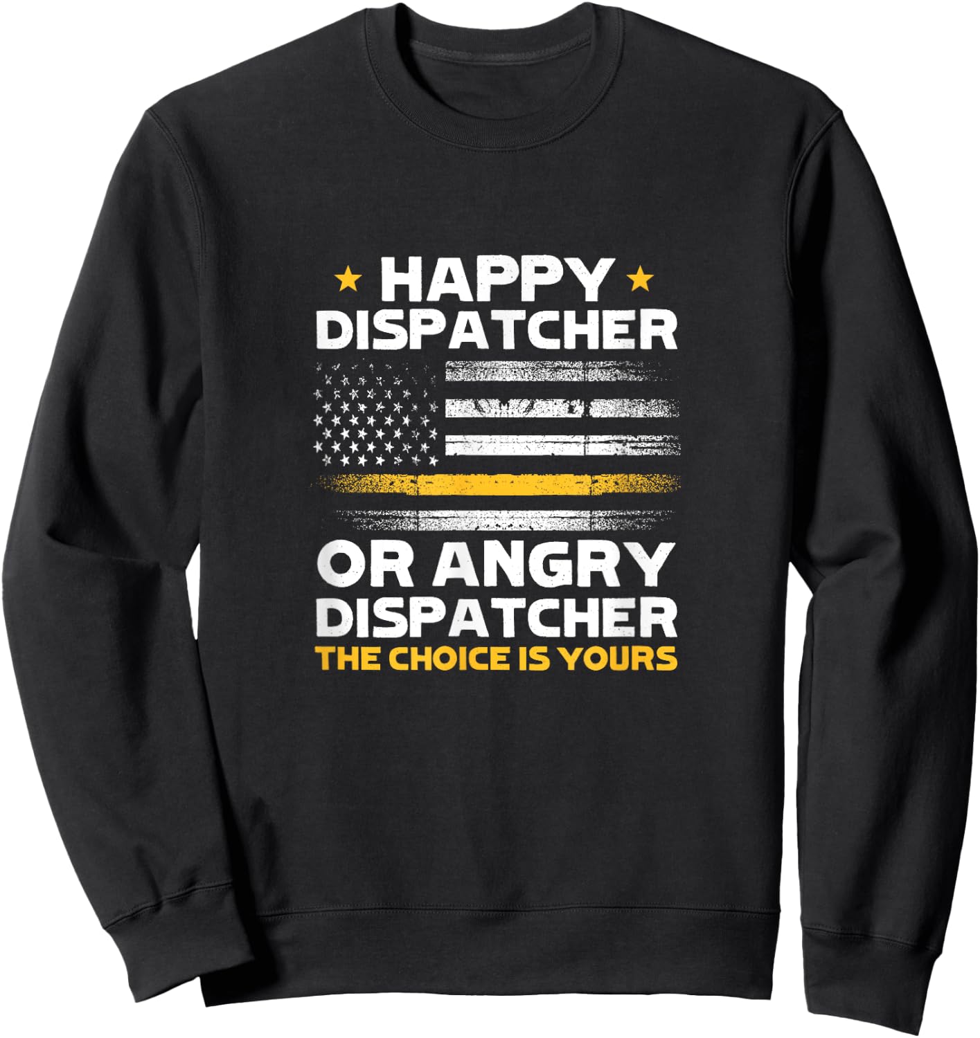 Happy Dispatcher or Angry Dispatcher 911 Operator Emergency Sweatshirt - Sweatshirt | Black