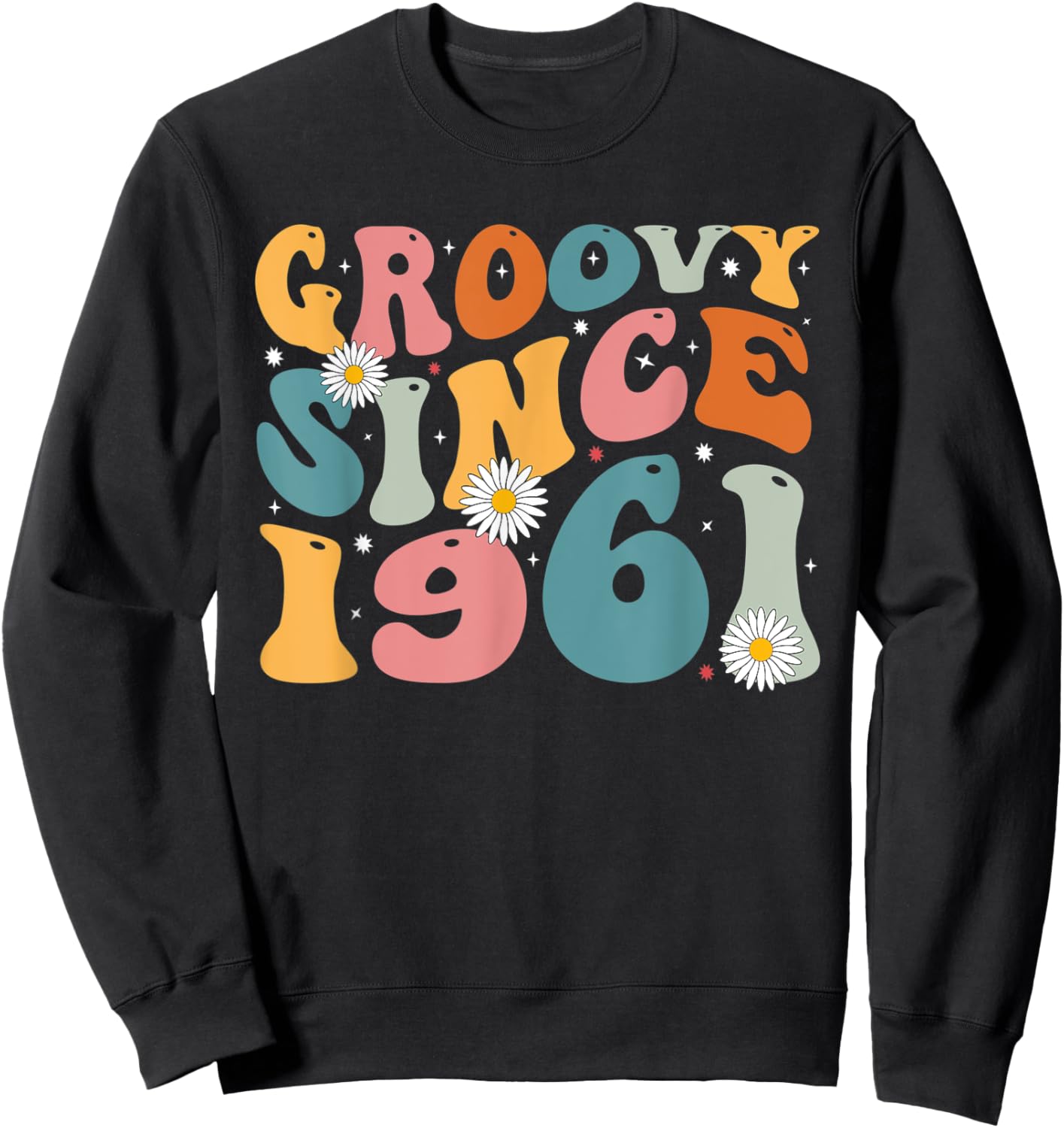 Groovy Since 1961 62nd Birthday Retro Gifts Born In 1961 Sweatshirt - Sweatshirt | Black