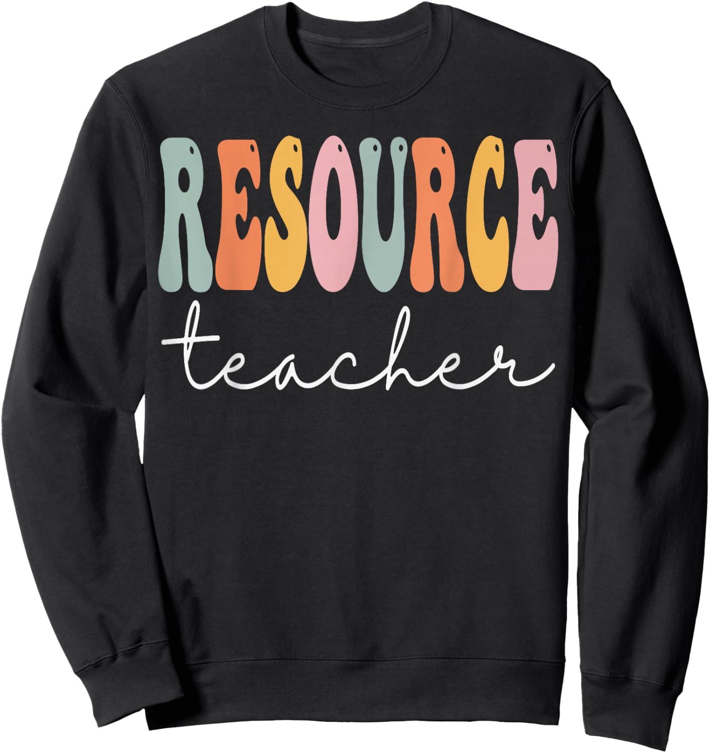 Resource Teacher Groovy Appreciation Day Back To School Sweatshirt - Sweatshirt | Black