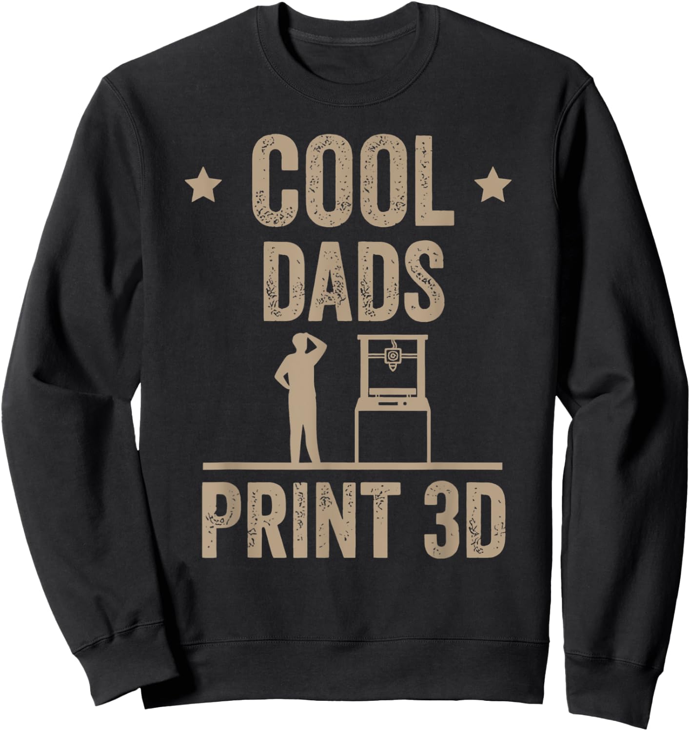 Cool Dads Print 3D Funny 3D Printer For Dad Sweatshirt - Sweatshirt | Black