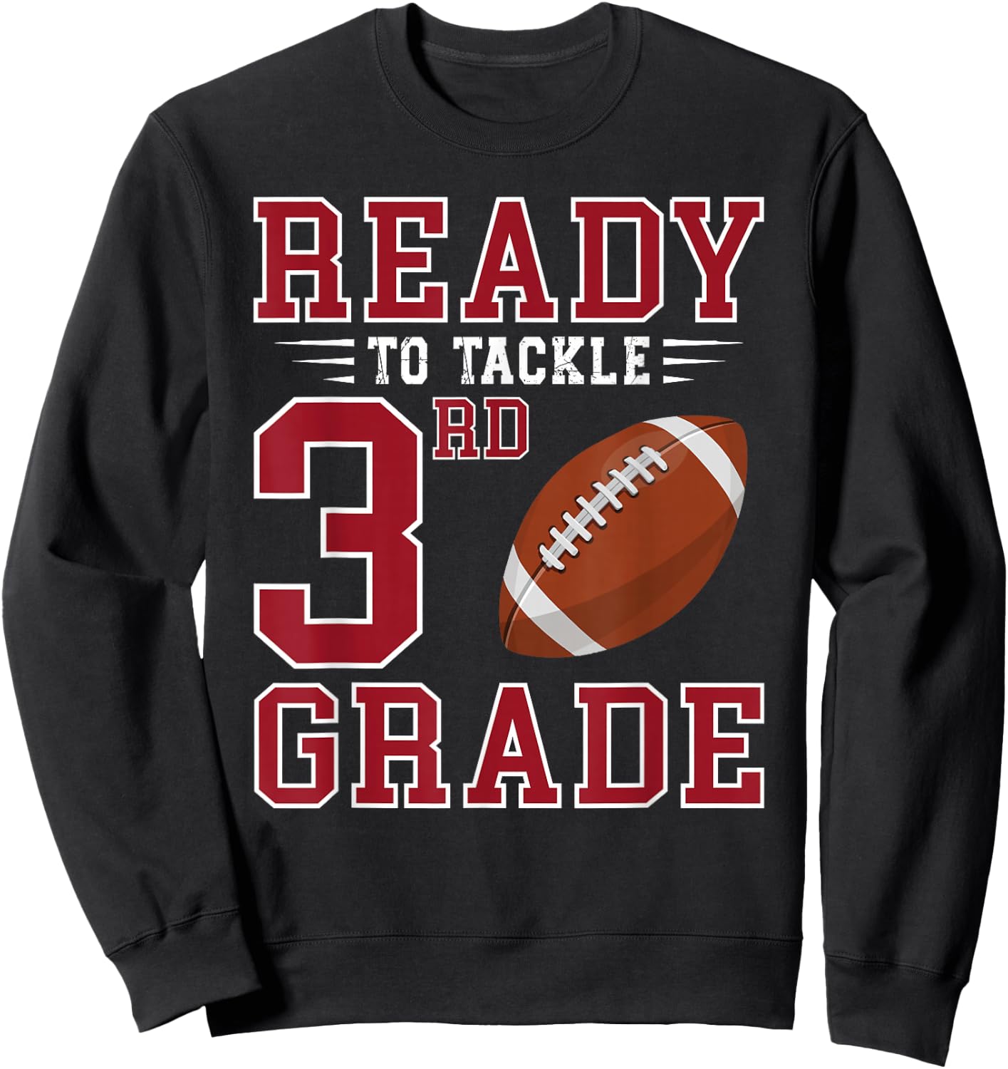 Ready to Tackle 3rd Grade Back to School First Day of School Sweatshirt - Sweatshirt | Black