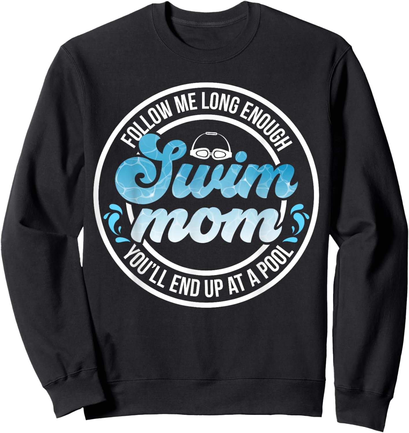 Swim Mom of A Swimmer Mother Funny Swimming Mom Swim Mama Sweatshirt - Sweatshirt | Black