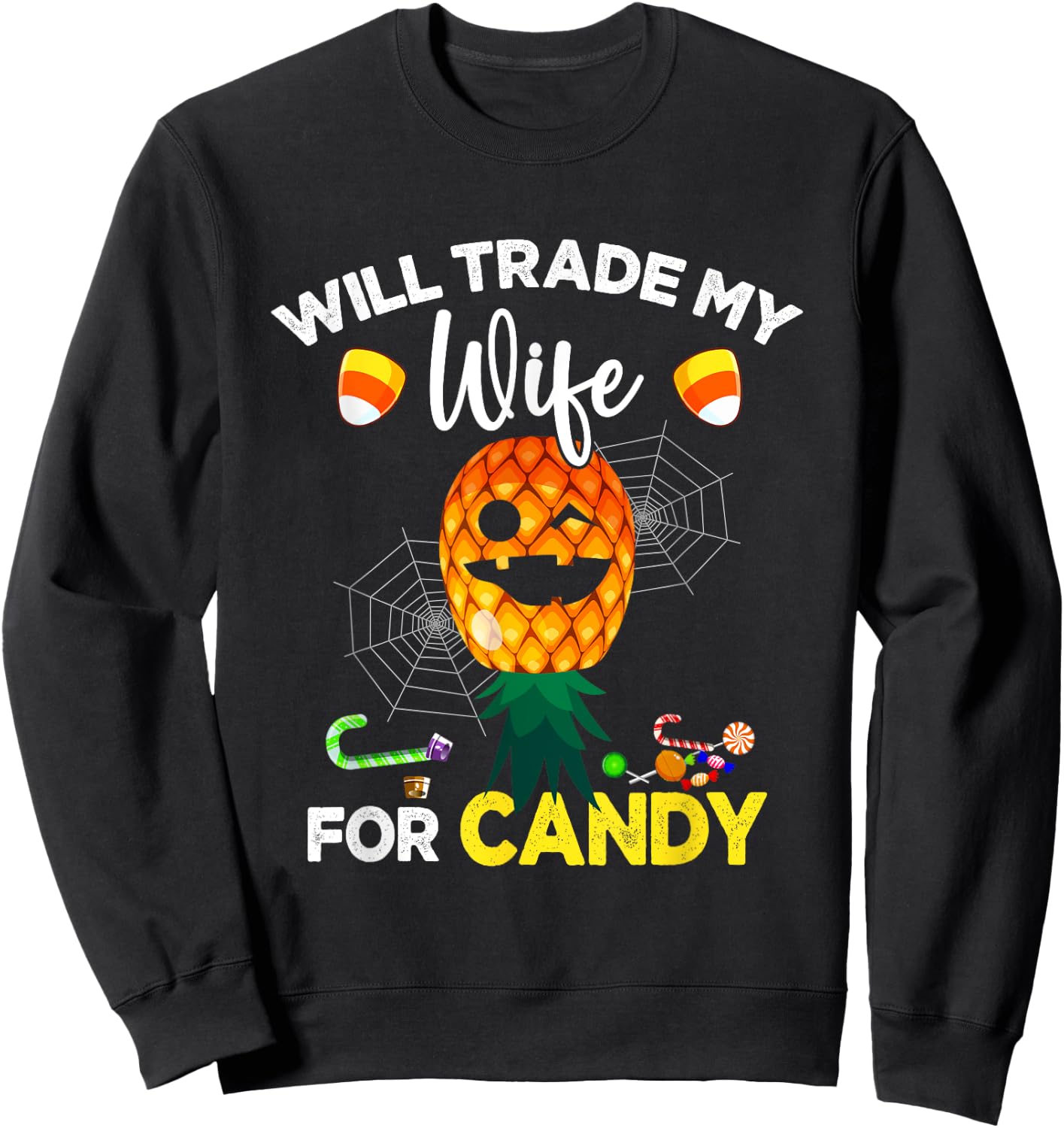 Will Trade My Wife for Candy Swinger UpsideDown Pineapple Sweatshirt - Sweatshirt | Black