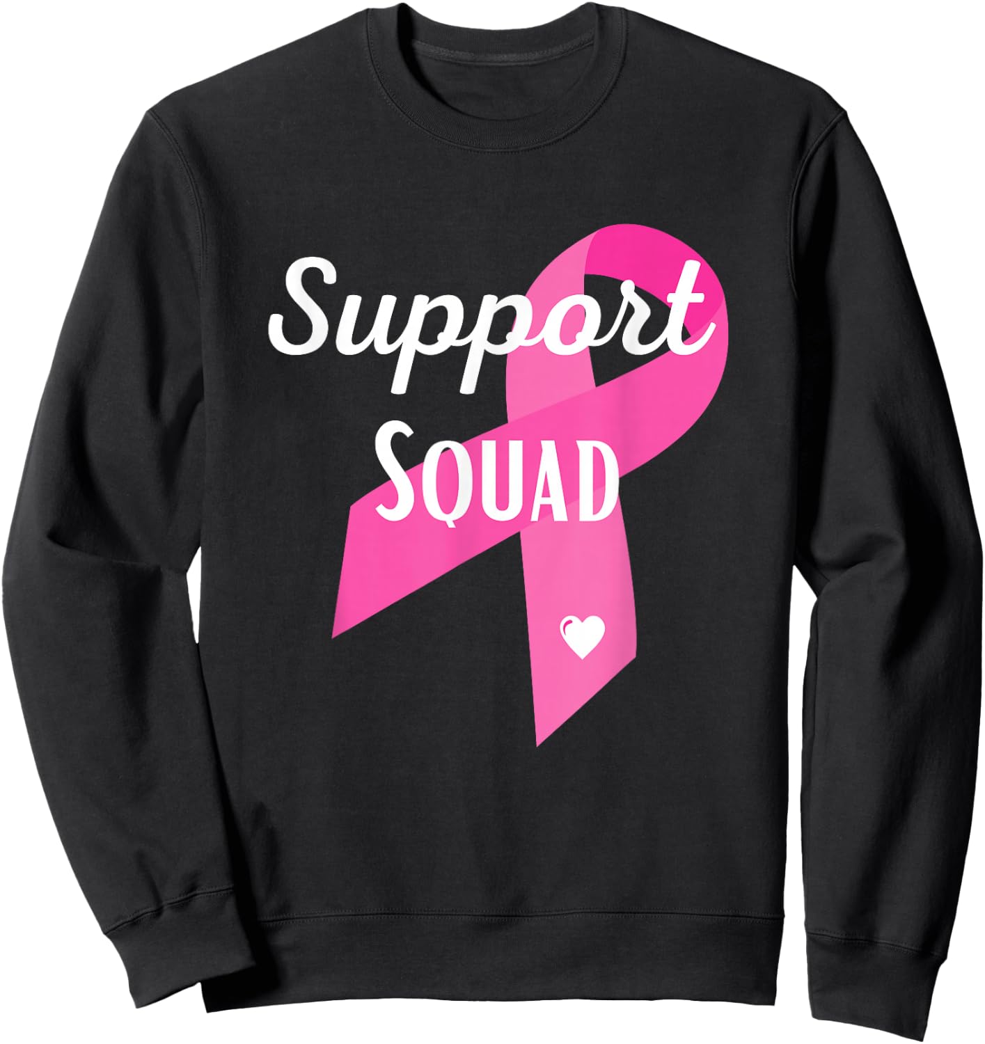 Support Squad Breast Cancer Awareness Pink Ribbon Sweatshirt - Sweatshirt | Black