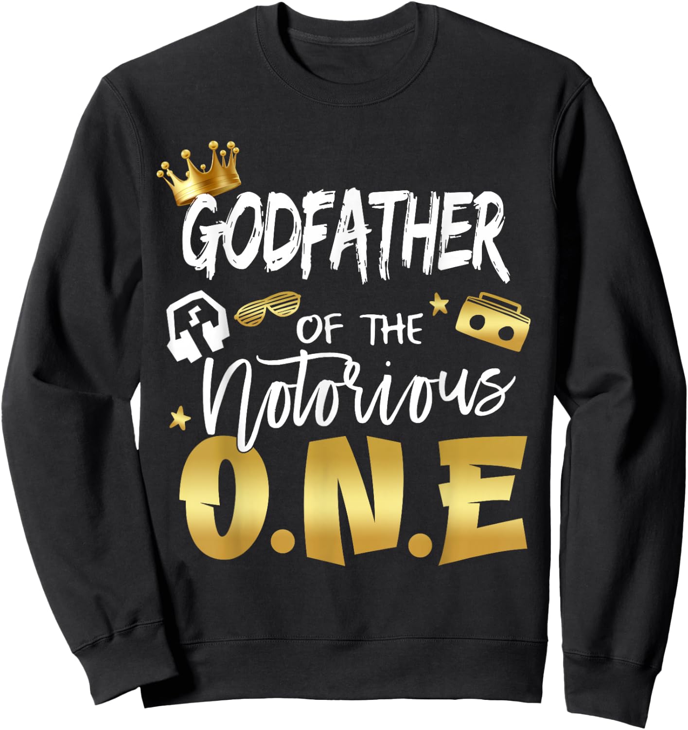 Godfather Of The Notorious One Old School 1st Birthday Sweatshirt - Sweatshirt | Black