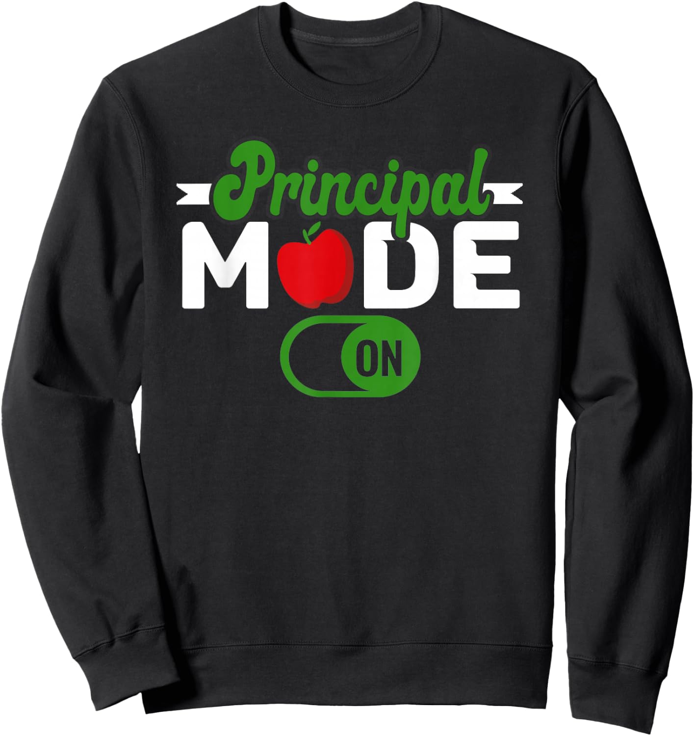 Principal Mode On School Principal Sweatshirt - Sweatshirt | Black