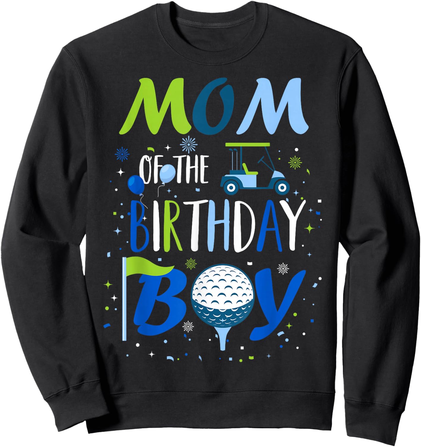 Mom of The Birthday Boy Hole in One Golf Sport Matching Sweatshirt - Sweatshirt | Black
