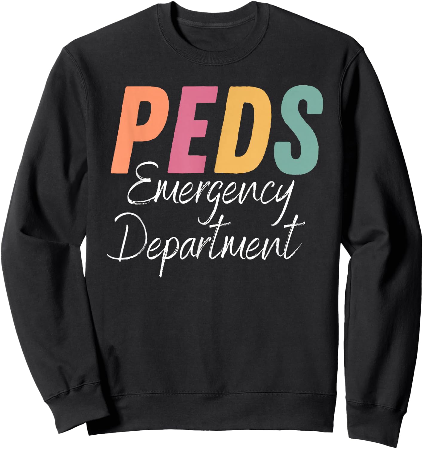 PEDS Emergency Department Happy Nurse Week 2023 Pediatric Sweatshirt - Sweatshirt | Black