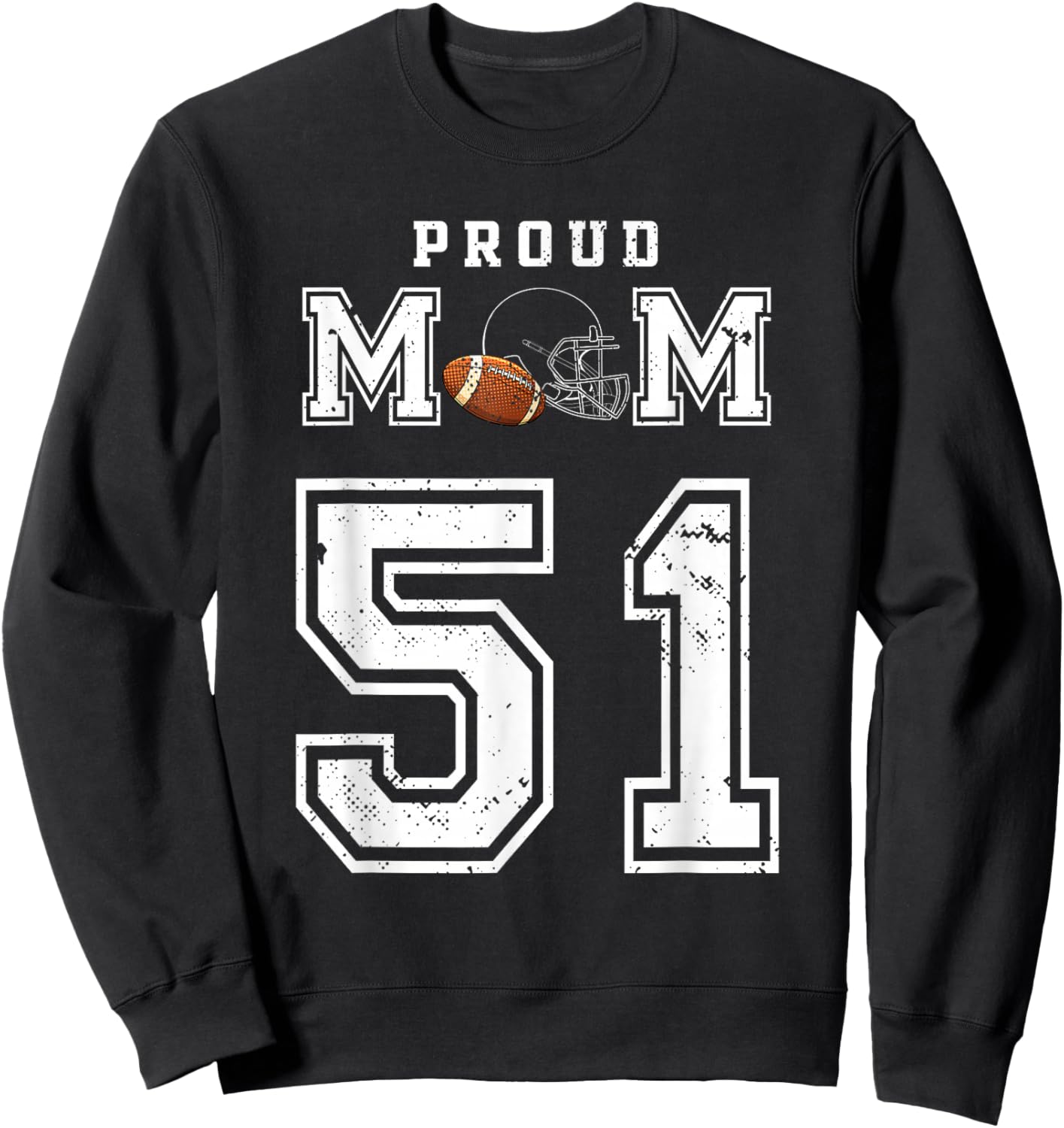 Custom Proud Football Mom Number 51 Personalized Sweatshirt - Sweatshirt | Black