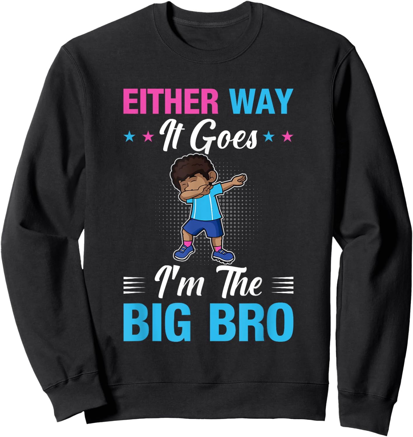 Gender Announcement Either Way it goes - I'm The Big Bro Sweatshirt - Sweatshirt | Black