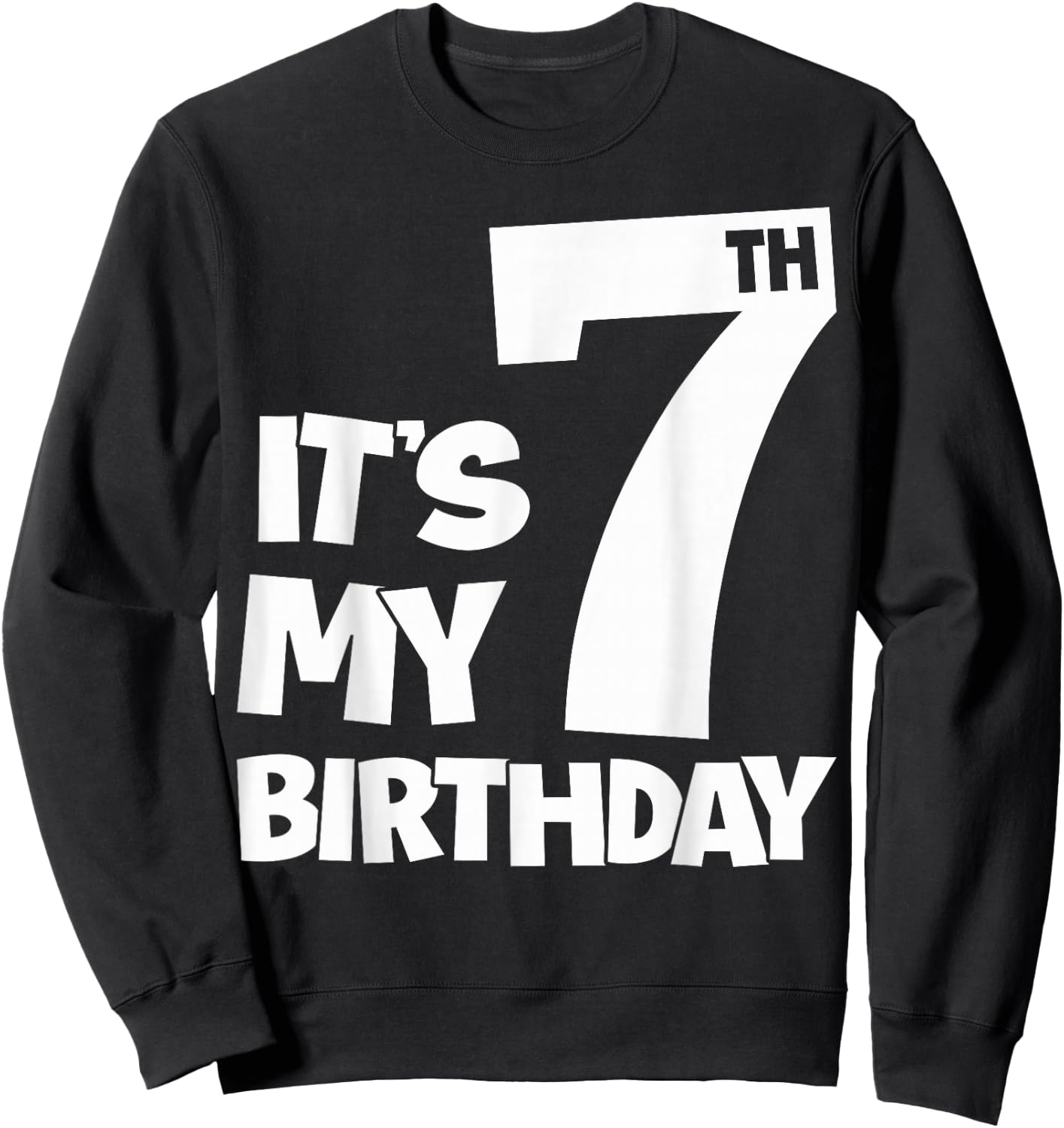 7th Happy Birthday Shirt It's My 7 Seven Birthday Boys Girls Sweatshirt - Sweatshirt | Black