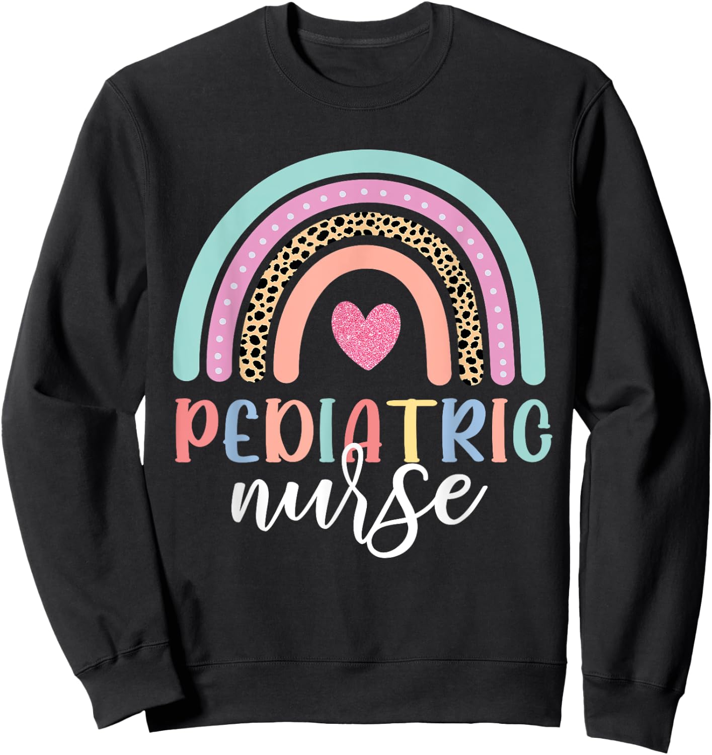 Cute Pediatric Nure Peds Nurse Nursing School Team Rainbow Sweatshirt - Sweatshirt | Black