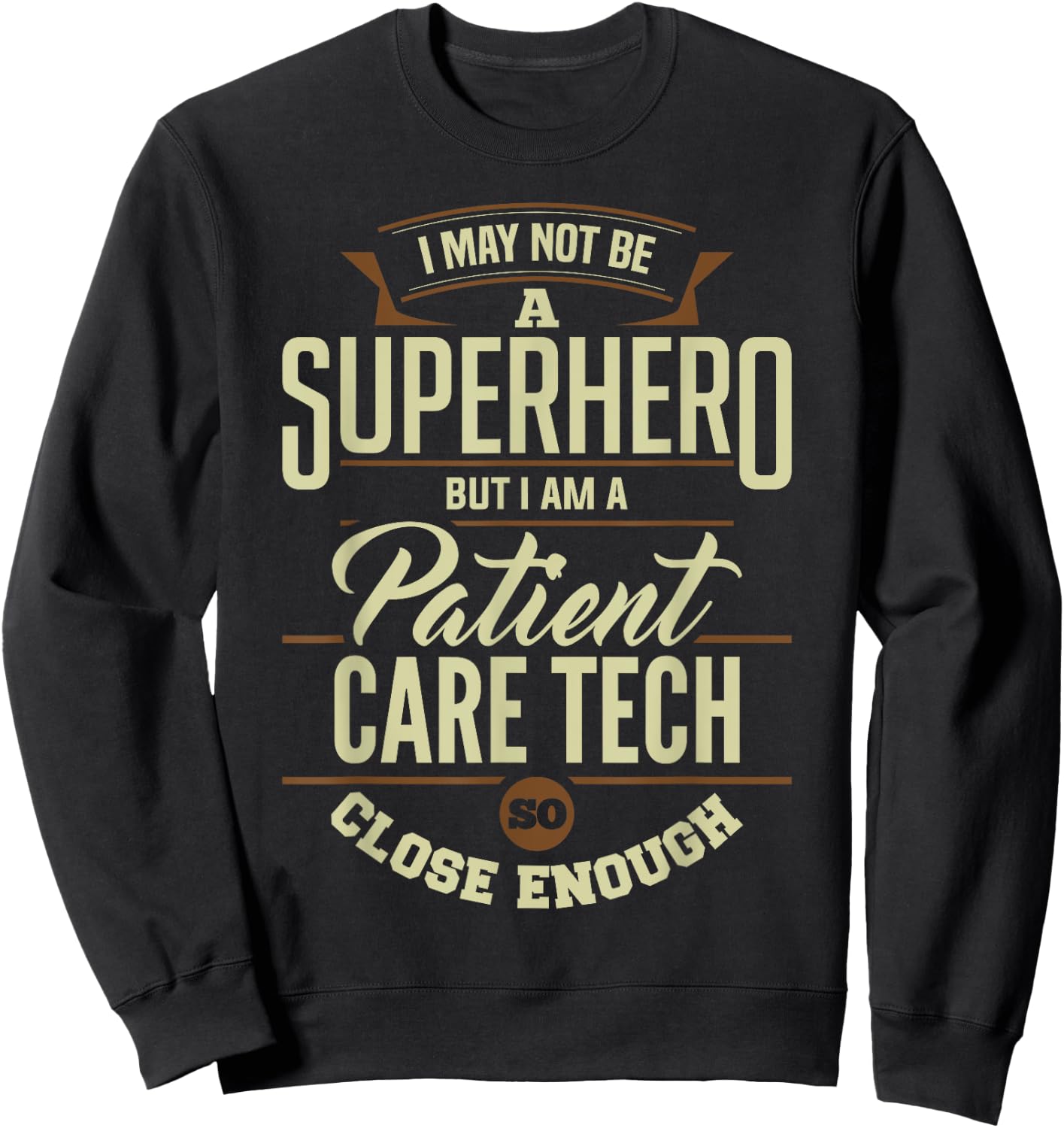 Superhero Patient Care Tech PCT Medical Technician Apparel Sweatshirt - Sweatshirt | Black