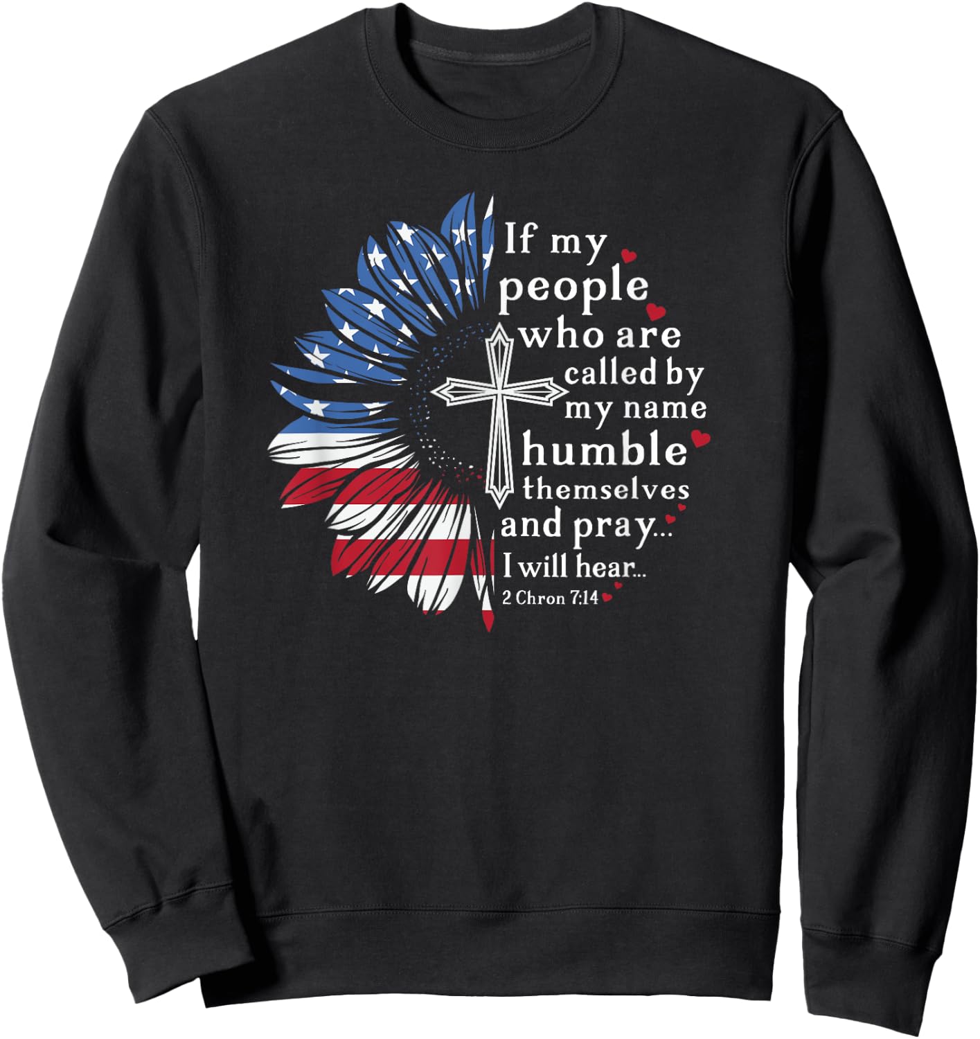 If My People Christian Patriotic Sunflower for Sunflower Fan Sweatshirt - Sweatshirt | Black