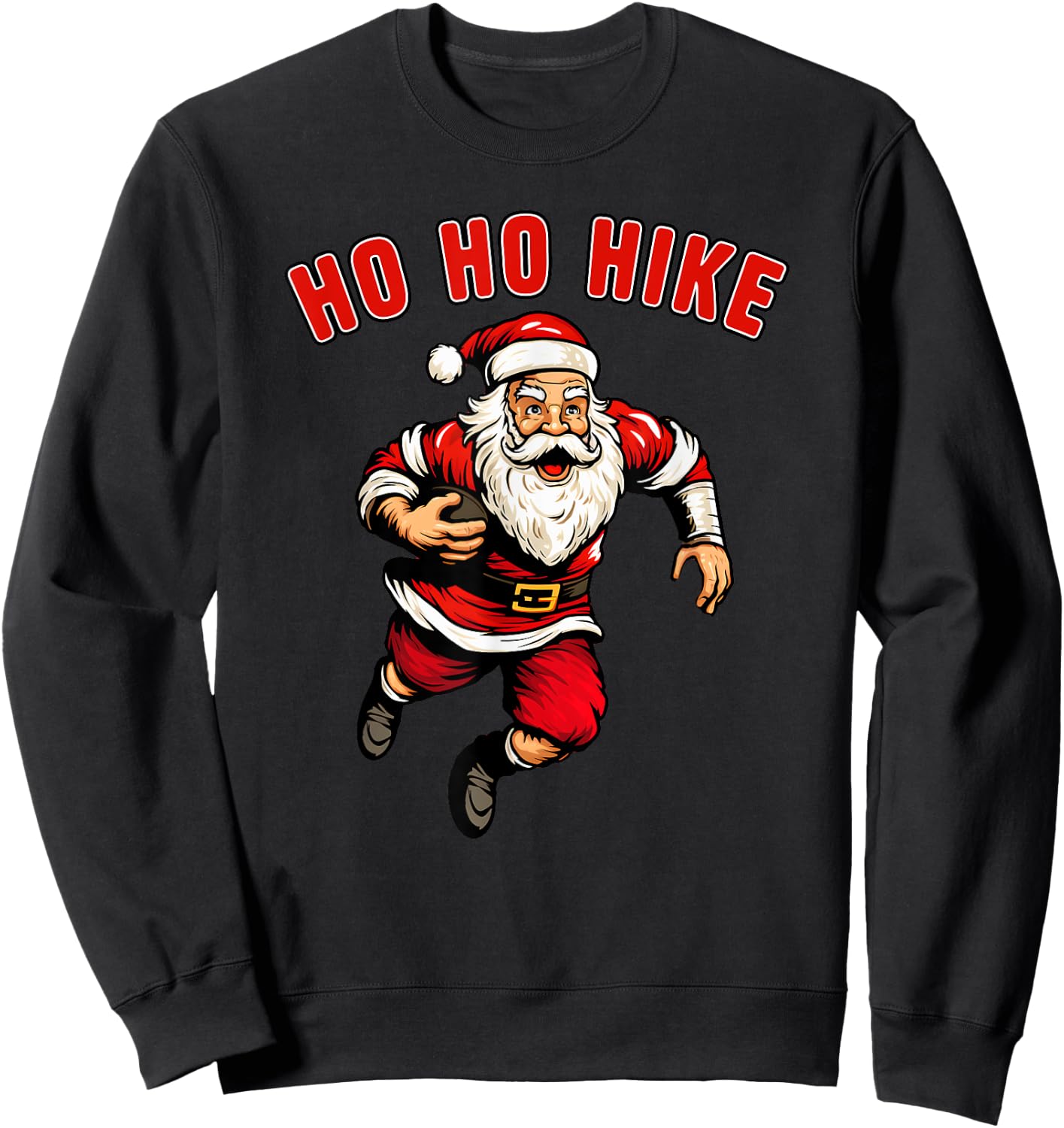 Funny Christmas Football Santa Claus Ho Ho Hike Holiday Dash Sweatshirt - Sweatshirt | Black