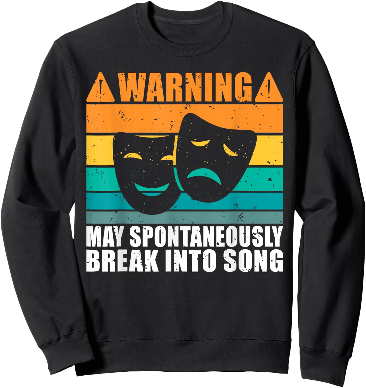 Warning may spontaneously break into Song Theater Sweatshirt - Sweatshirt | Black