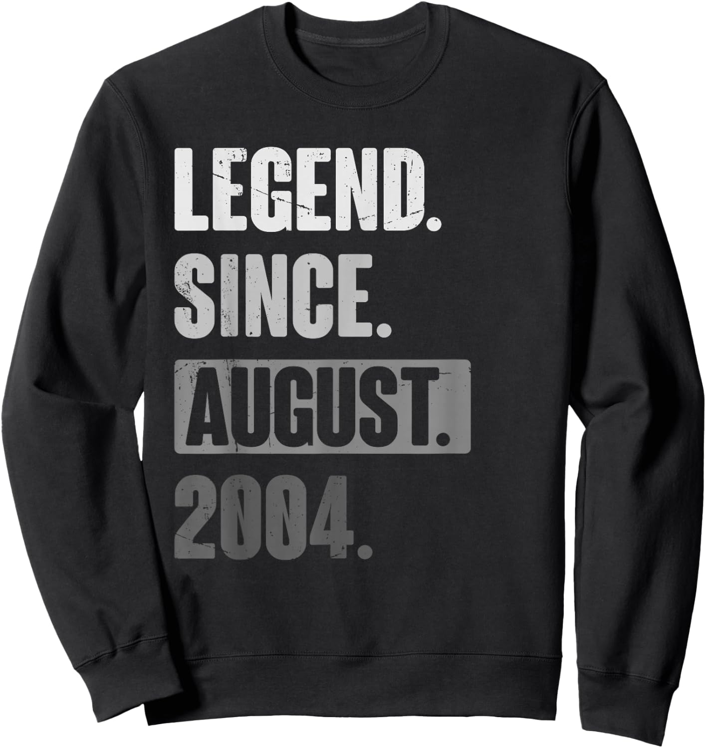 Legend Since August 2004 - Funny Birthday 22nd Decoration Sweatshirt - Sweatshirt | Black