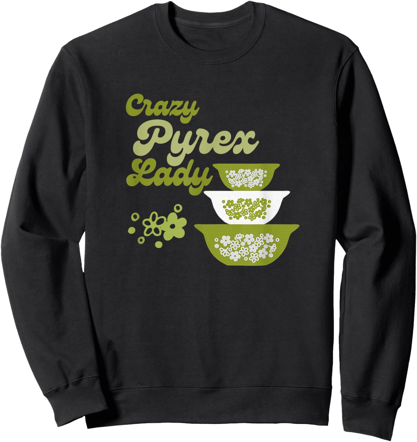 Crazy Pyrex Lady Spring Blossom Vintage Kitchen Collector Sweatshirt - Sweatshirt | Black