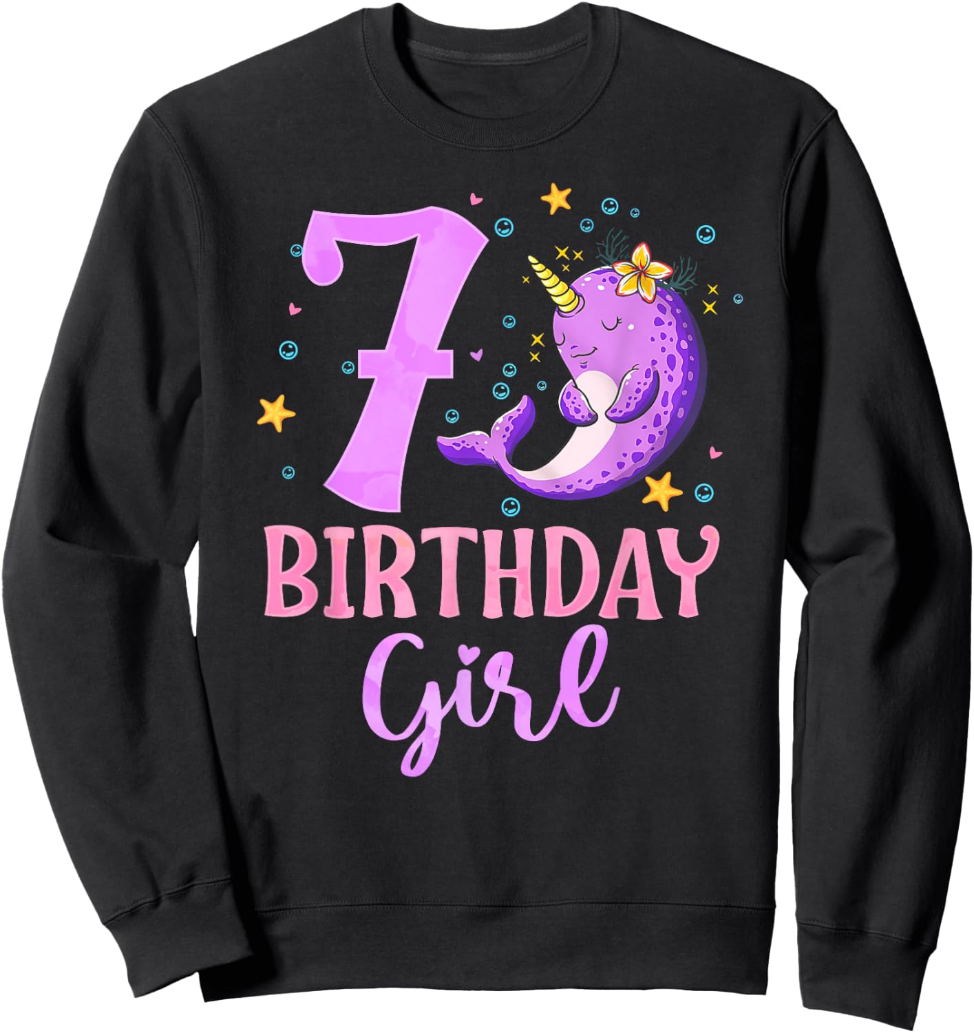 Narwhal Unicorn Of The Sea 7th Birthday Girl 7 Year Old Sweatshirt - Sweatshirt | Black