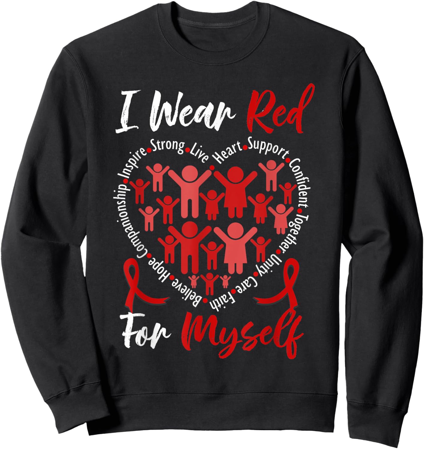 I Wear Red For Myself Heart Disease Awareness Month Support Sweatshirt - Sweatshirt | Black