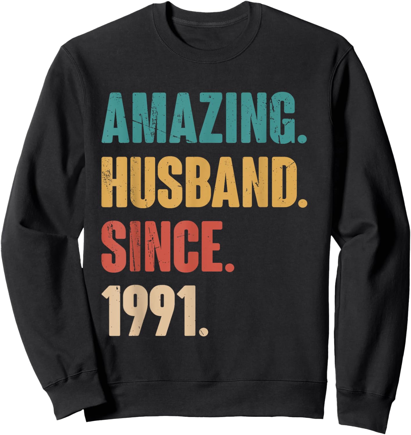 Amazing Husband Since 1991 - 33rd Wedding Anniversary Epic Sweatshirt - Sweatshirt | Black