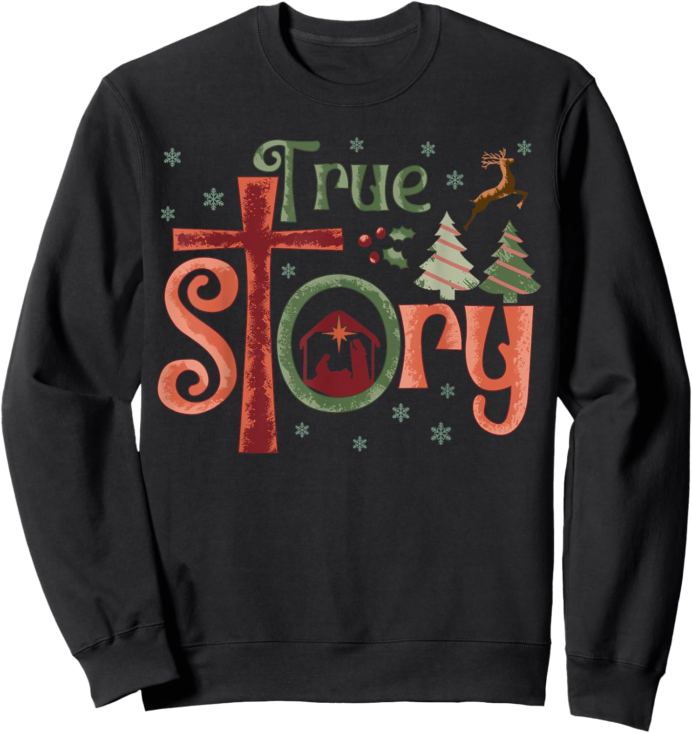 Cool Christian Christmas Resurrection Day Jesus True Story Sweatshirt - Sweatshirt | Black