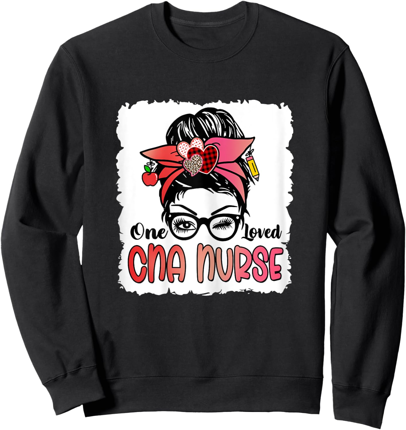 Bleached One Loved Cna Nurse Cute Valentine Messy Bun Women Sweatshirt - Sweatshirt | Black