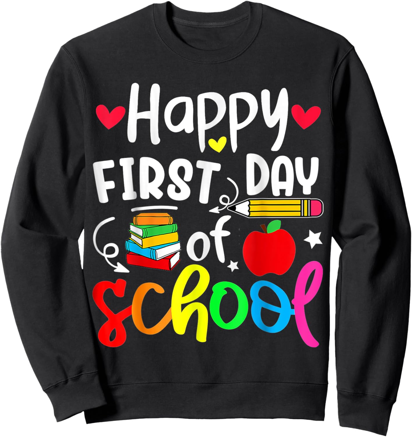 Back To School Happy First Day Of School Student Teacher Women Kids Sweatshirt - Sweatshirt | Black