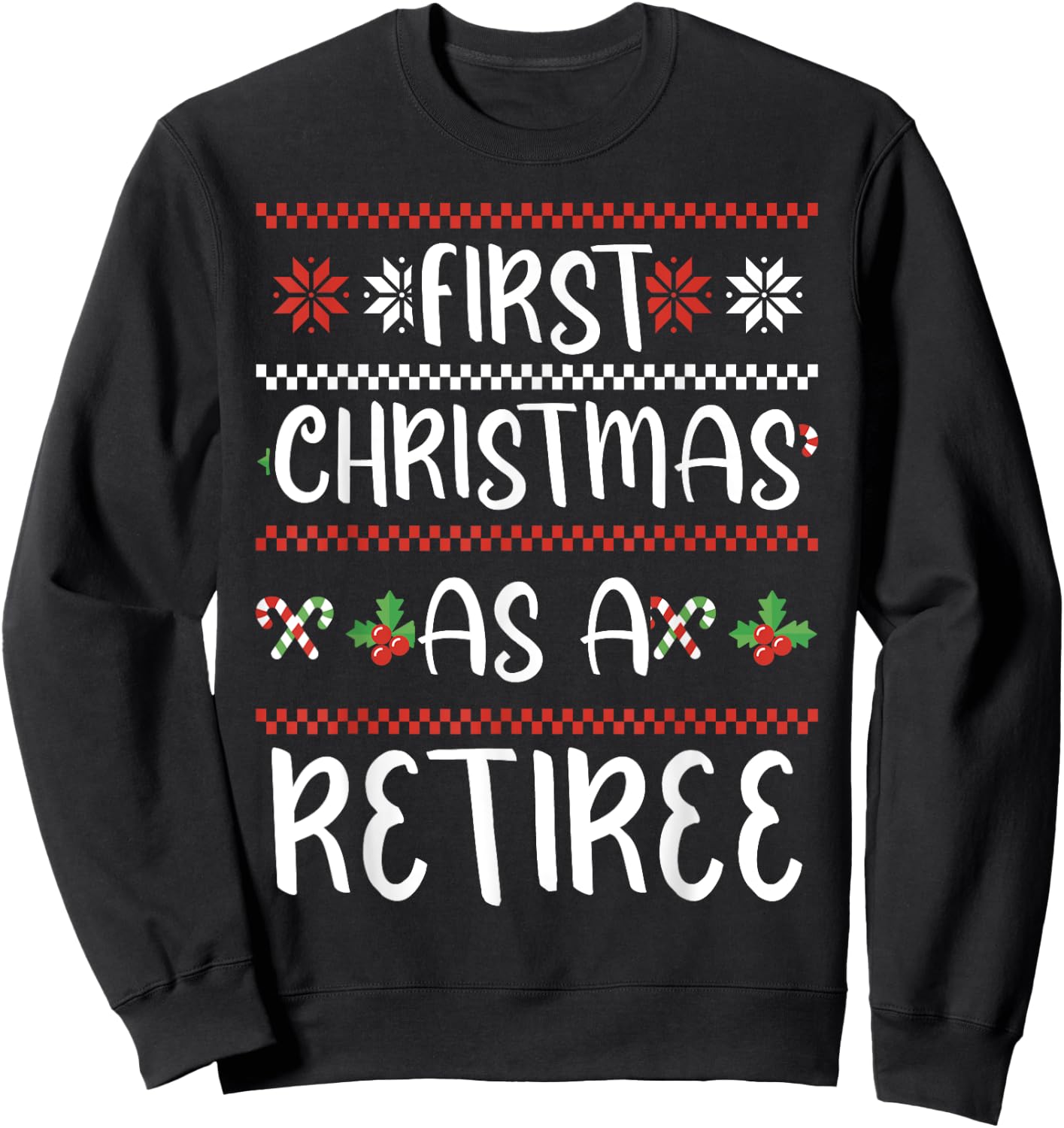 First Christmas As A Retiree 1St Winter Xmas Cute Retired Sweatshirt - Sweatshirt | Black