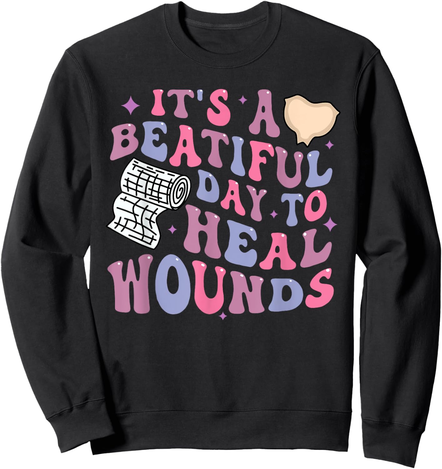 Its A Beautiful Day To Heal Wounds Retro Wound Care Nurse Os Sweatshirt - Sweatshirt | Black