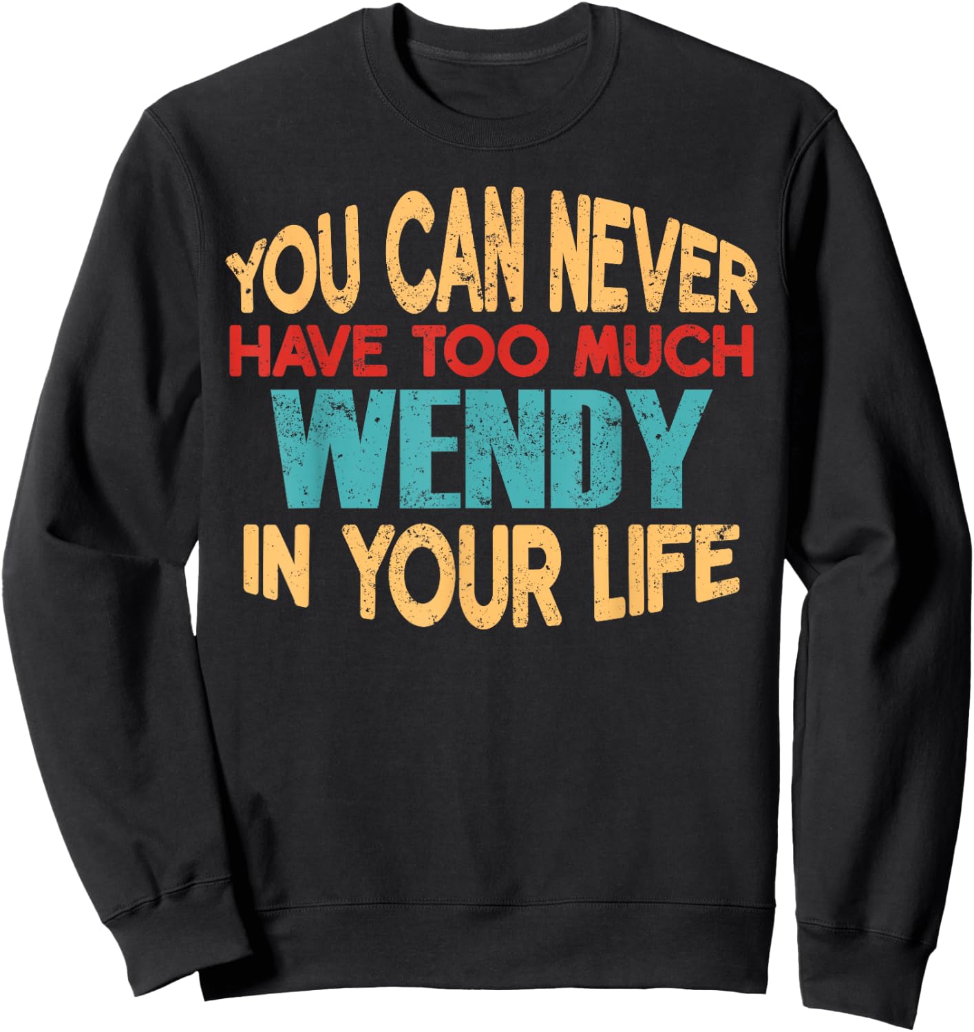 Funny Wendy Personalised First Name Joke Item Sweatshirt - Sweatshirt | Black