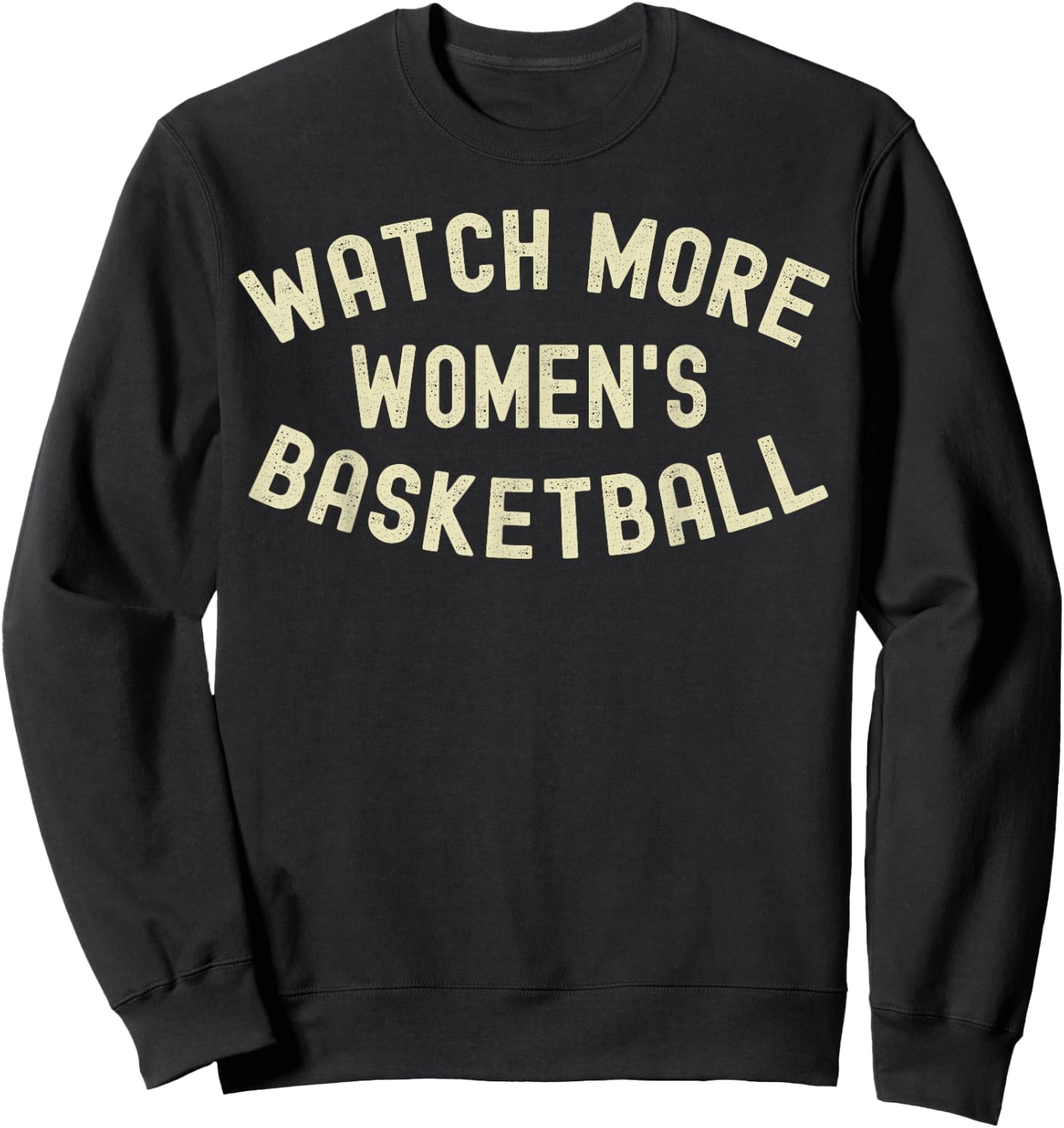 Watch More Women's Basketball Sweatshirt - Sweatshirt | Black