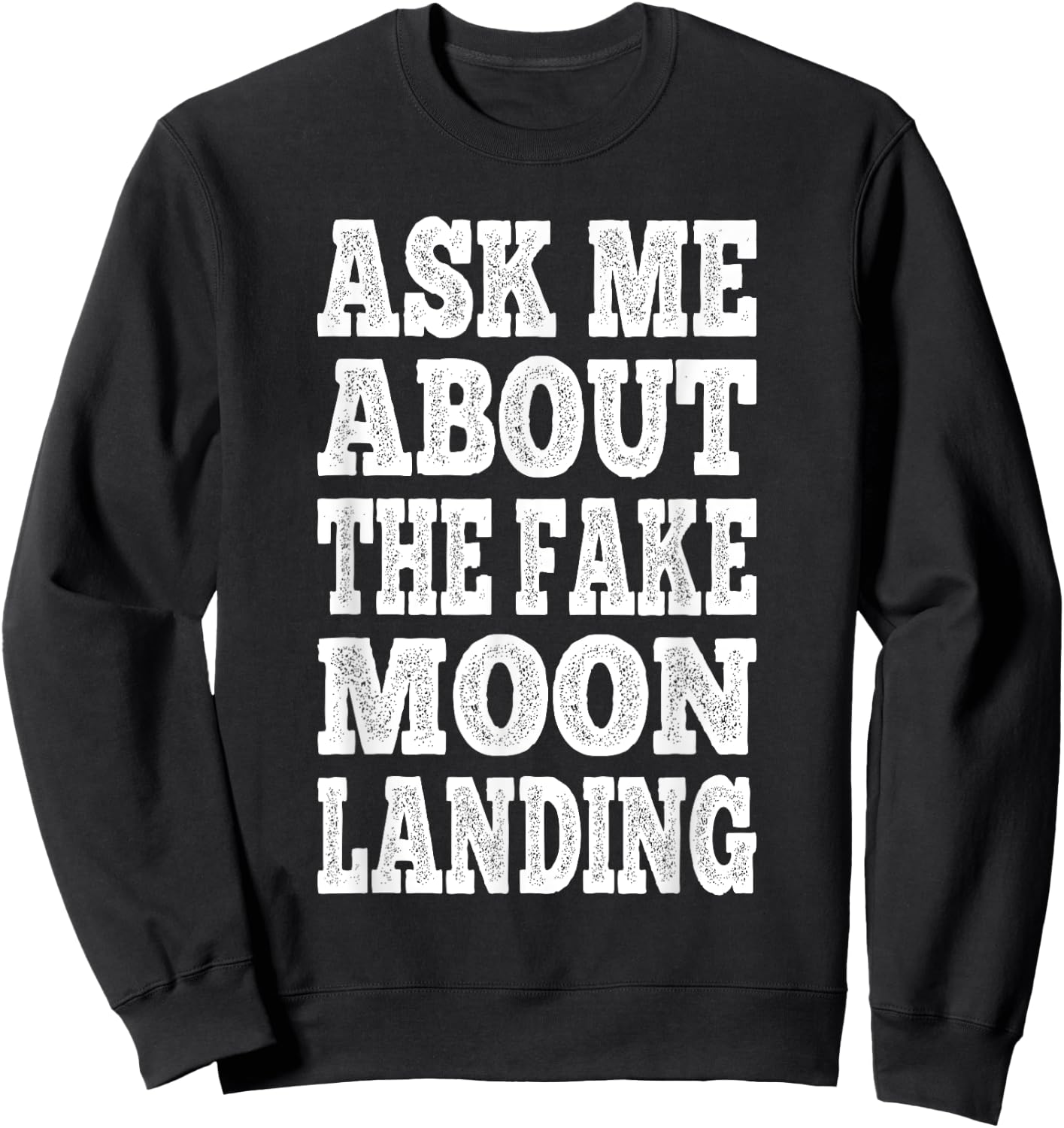 Fake Moon Landing Sweatshirt - Sweatshirt | Black