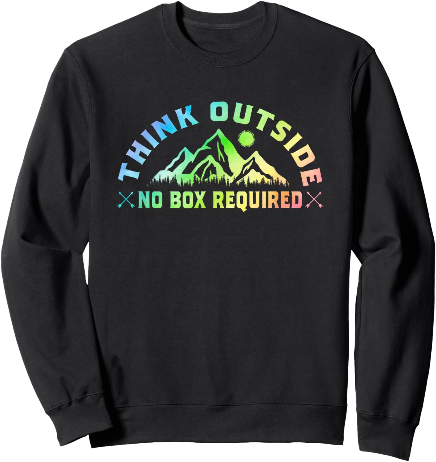 Think Outside No Box Required Hiking Trekking Nature Hiker Sweatshirt - Sweatshirt | Black