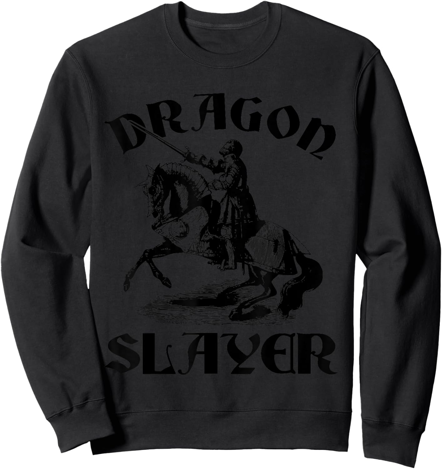 Medieval Knight Dragon Slayer Renaissance Middle Ages Sweatshirt - Sweatshirt | Black