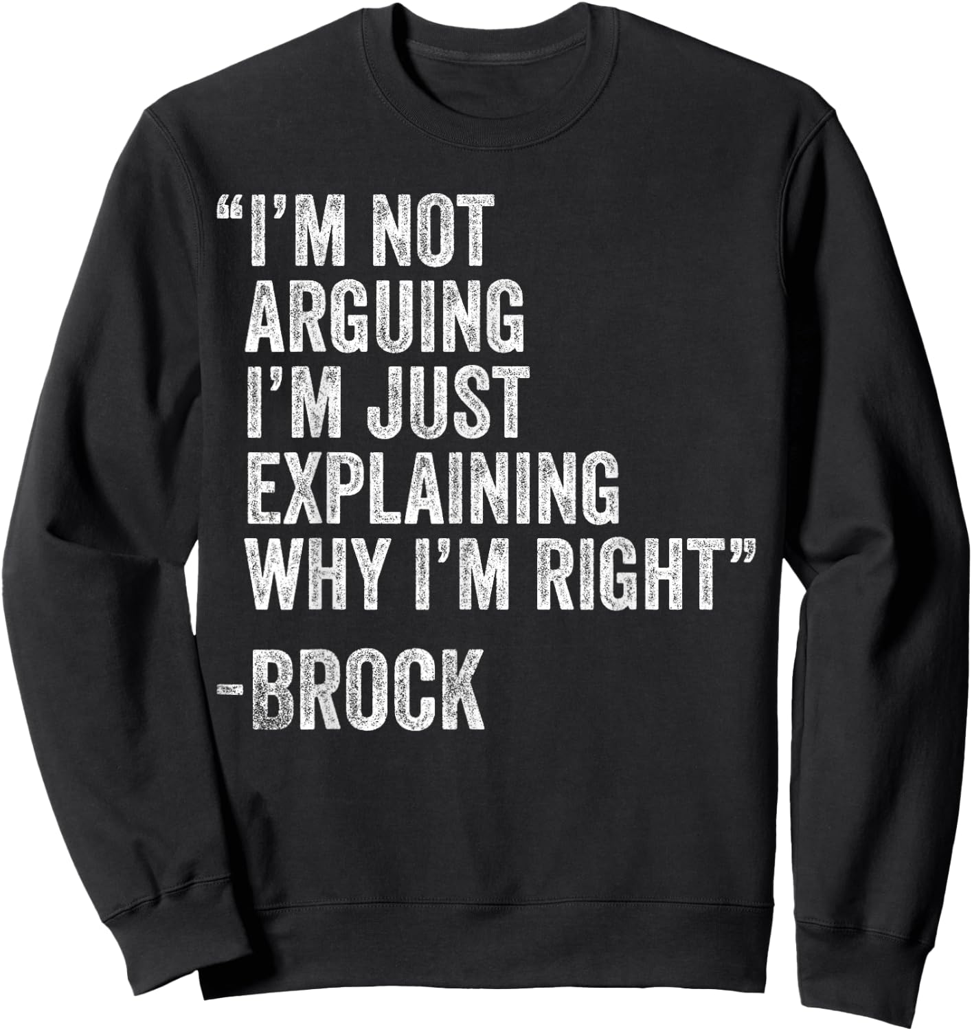 Brock Quote Funny Birthday Custom Name Idea Engineer Sweatshirt - Sweatshirt | Black
