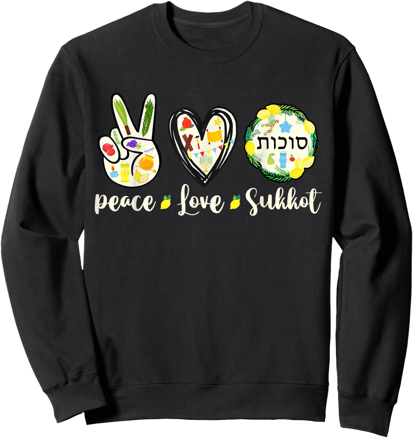 Peace Love SUKKOT 2024seven-day Jewish festival Hebrew Women Sweatshirt - Sweatshirt | Black