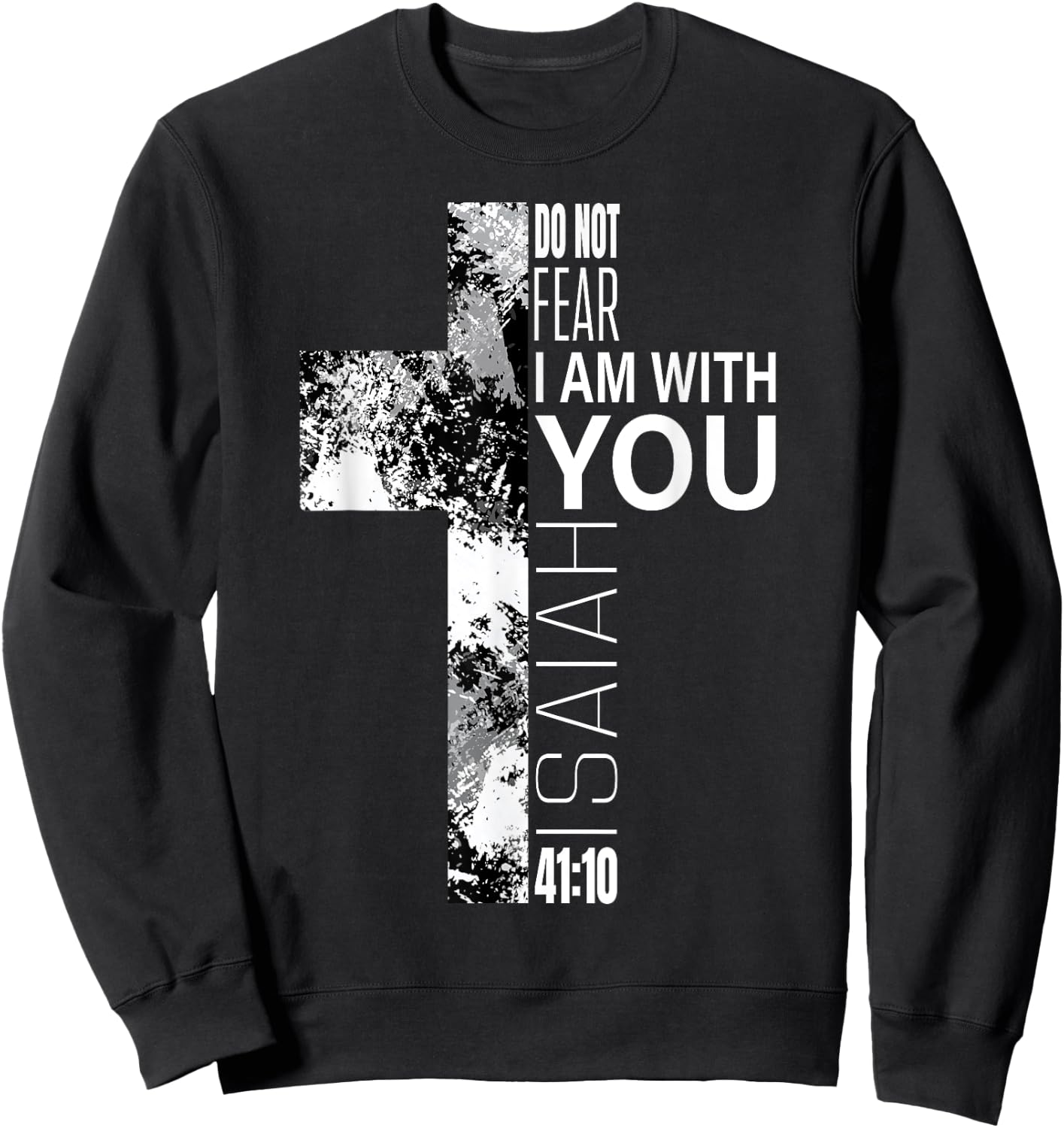 Cool Do Not Fear Christian Bible Verse Easter Cross Men Boys Sweatshirt - Sweatshirt | Black