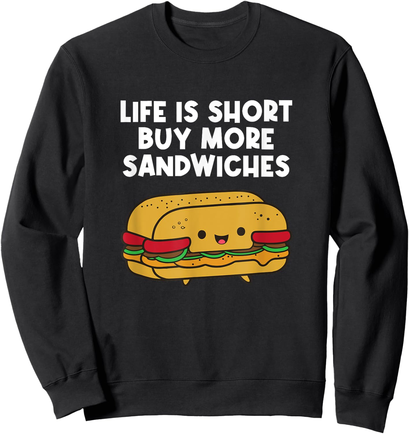 Buy More Sandwiches Funny Sandwich Lover Sweatshirt - Sweatshirt | Black