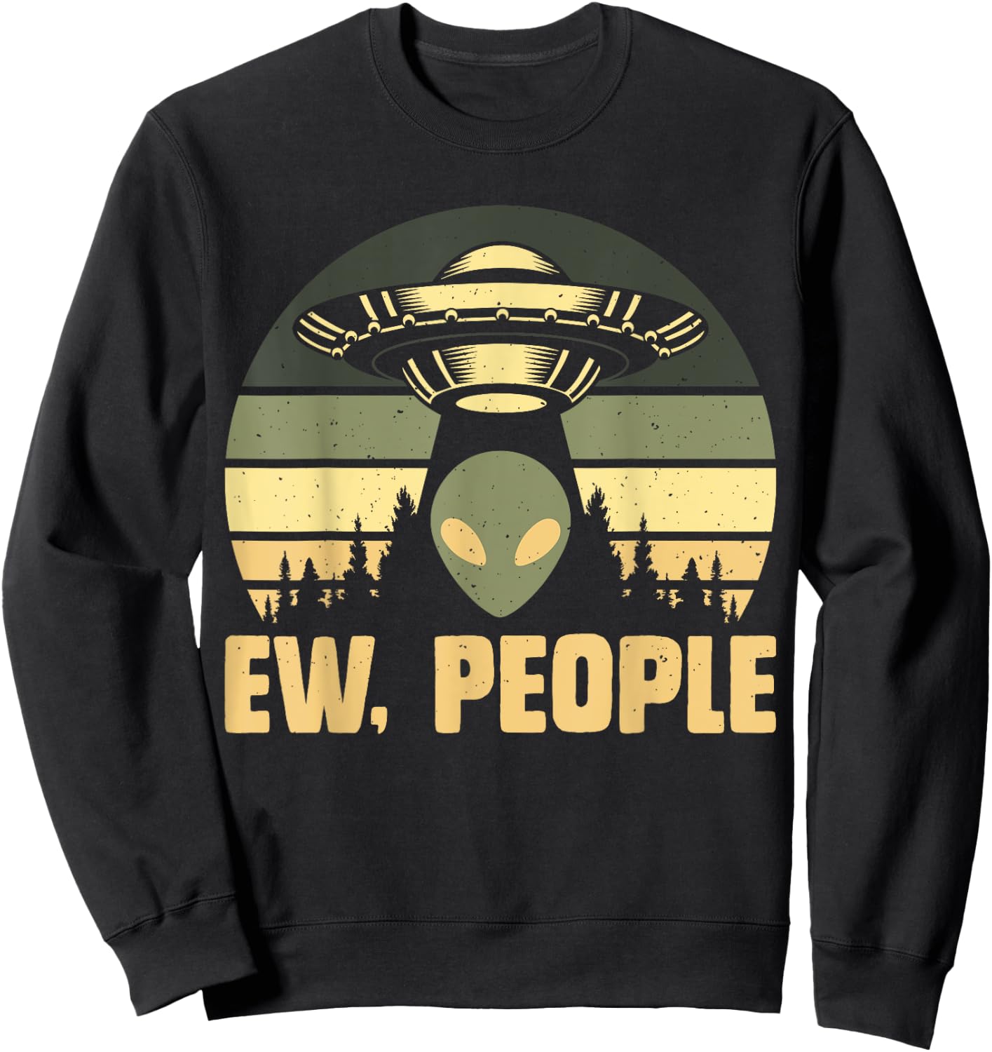 Funny Alien Gifts Extraterrestrial Aliens DAIMMER - Ew People - Ufo Alien , Flying Saucer - Black - Men's -Adults - Short Sleeve - Regular Fit - Small Sweatshirt - Sweatshirt | Black