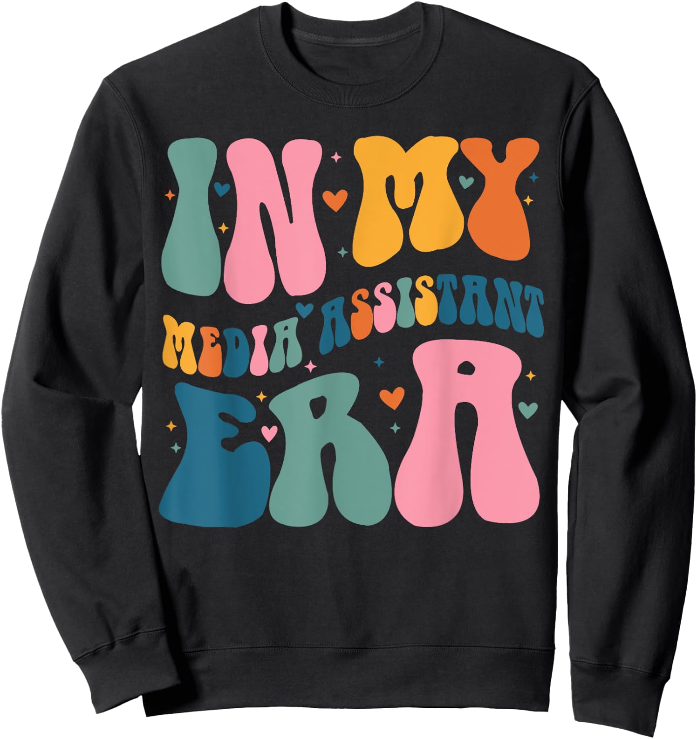 In My Media Assistant Era Funny Groovy Color Sweatshirt - Sweatshirt | Black