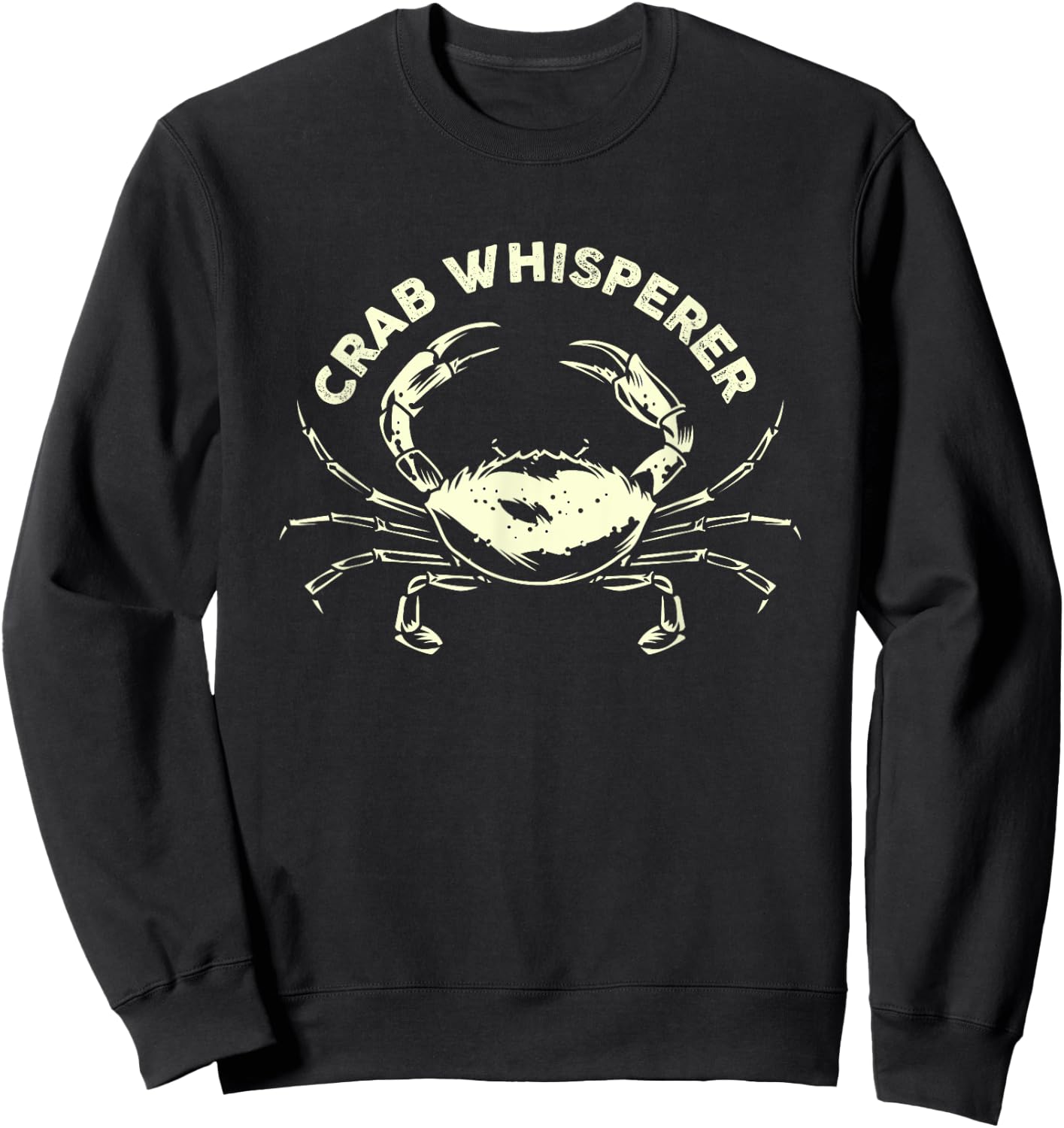 Hunter Crab Whisperer Crabbing Hunting Fishing Ocean Beach Men Women Sweatshirt - Sweatshirt | Black