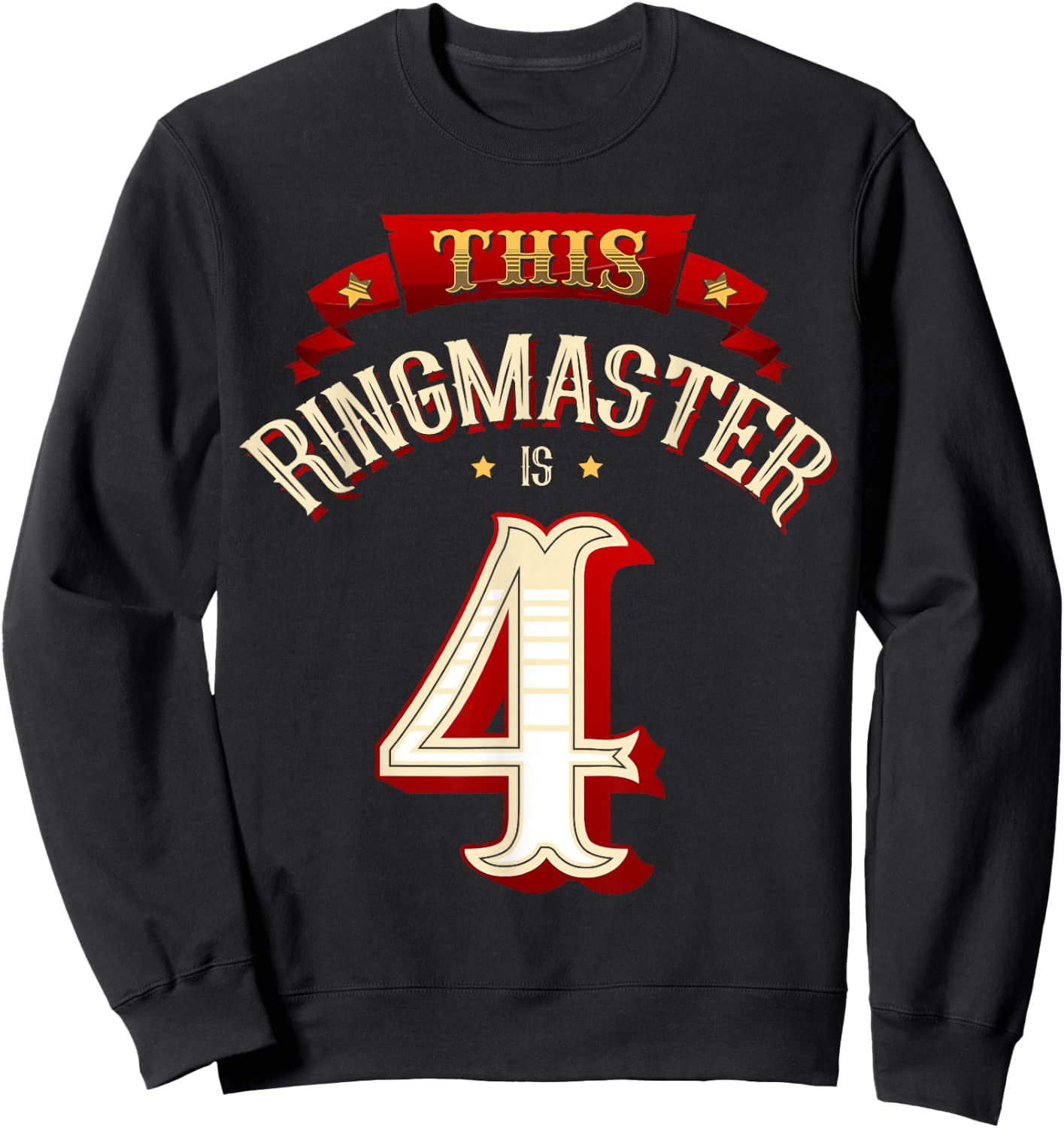 This Ringmaster is 4 Years Old Kid 4th Birthday Boy Carnival Sweatshirt - Sweatshirt | Black