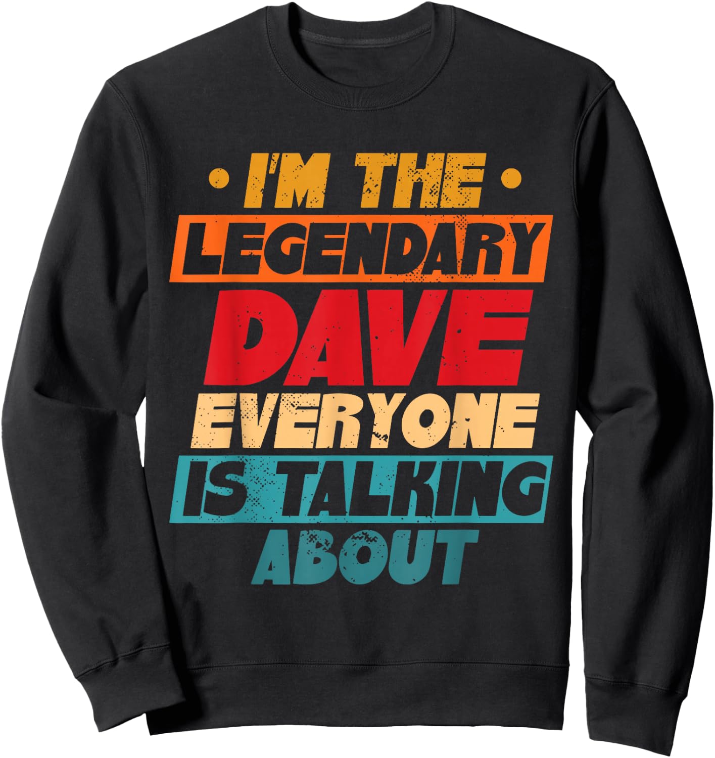 Legendary Dave Retro Sweatshirt - Sweatshirt | Black