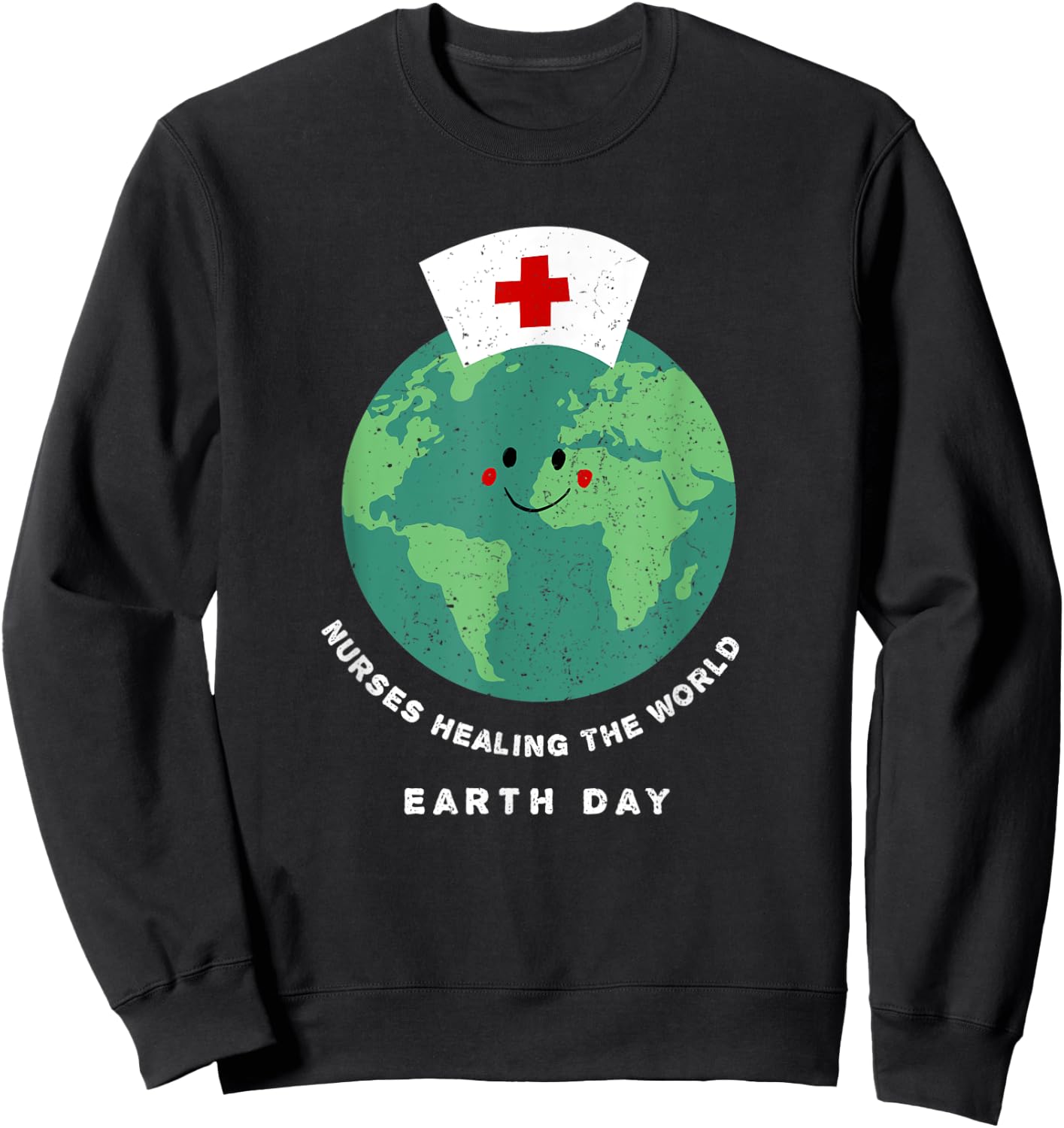 Nurse's Earth Day - Cute Planet Earth Nurse Sweatshirt - Sweatshirt | Black