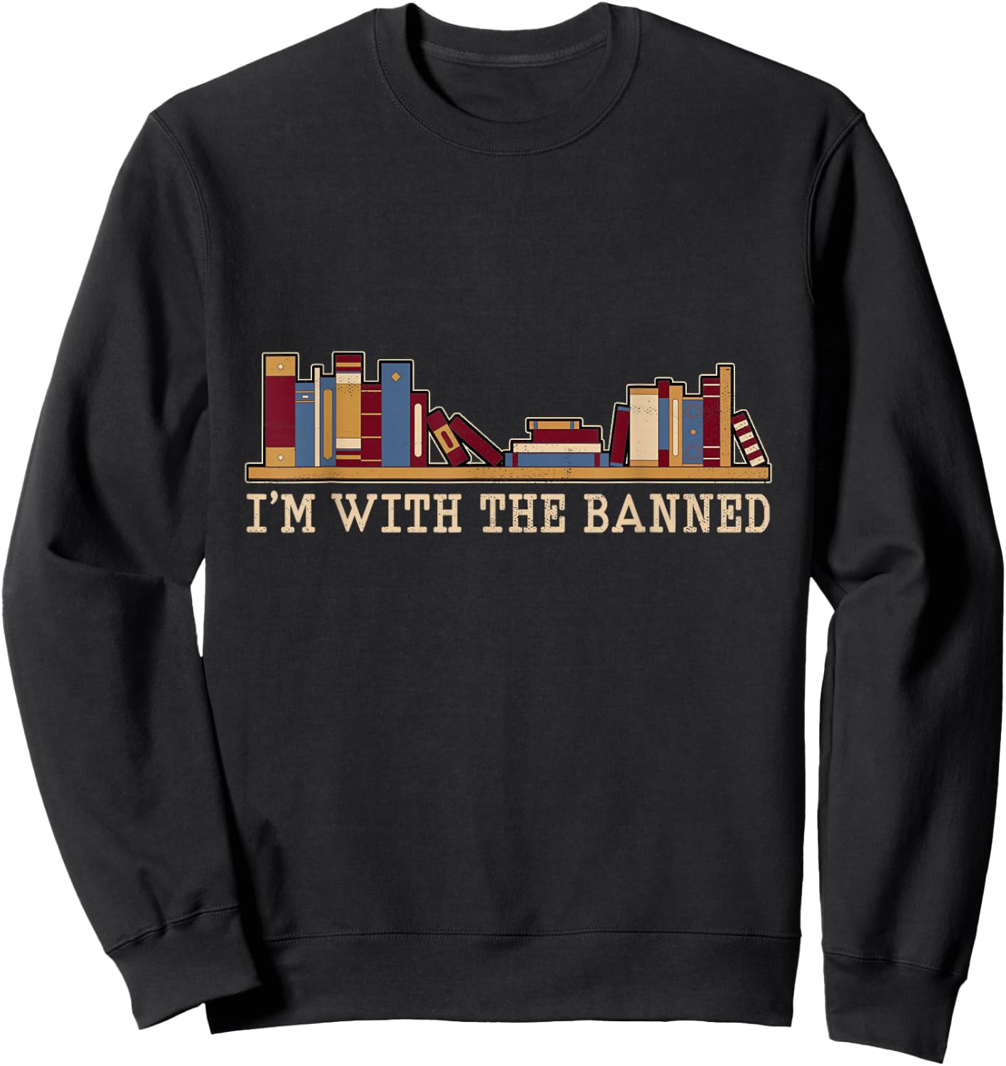 Funny Retro I'm with The Banned Books Small Sweatshirt - Sweatshirt | Black